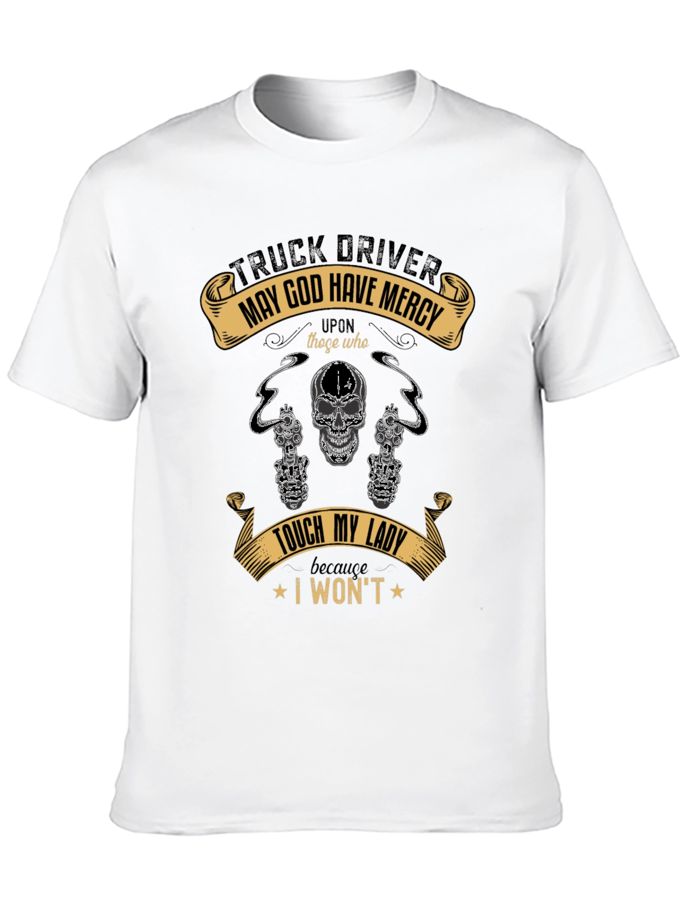 Truck Driver May God Have Mercy T-Shirt