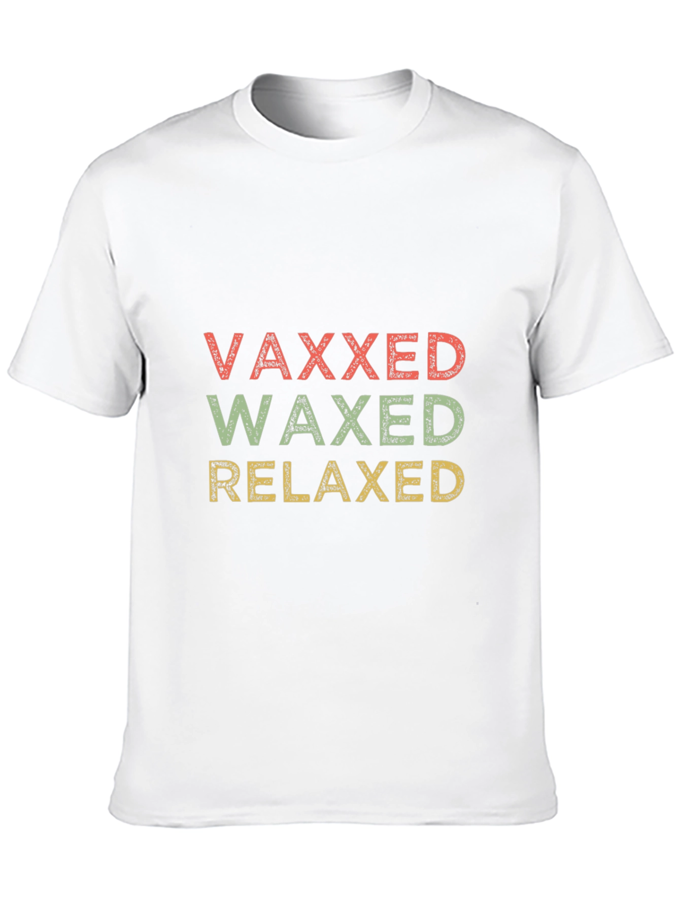 Vaxxed Waxed Relaxed Graphic T-Shirt - Funny Slogan Tee