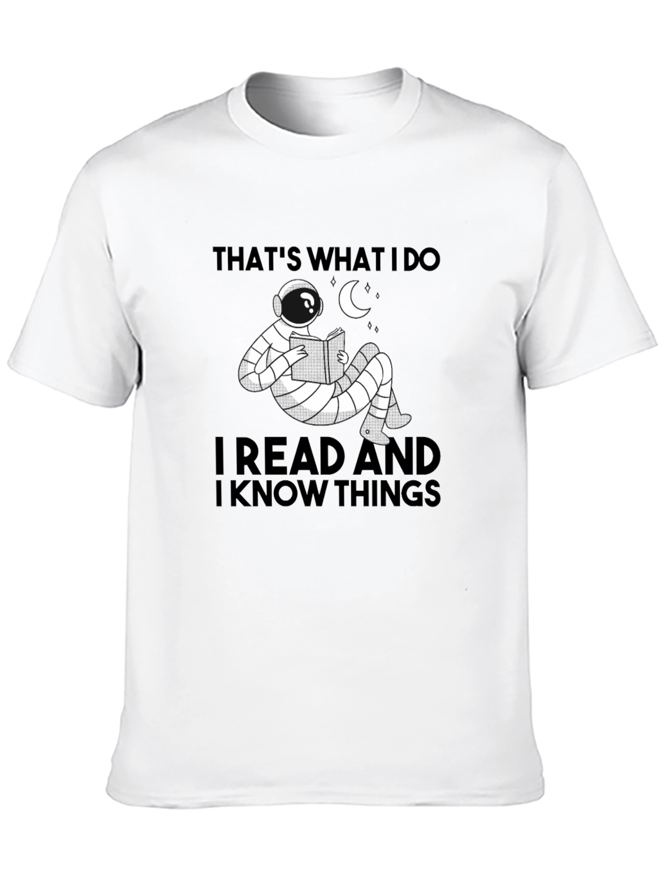 Thats What I Do T-Shirt: Read & Know Things