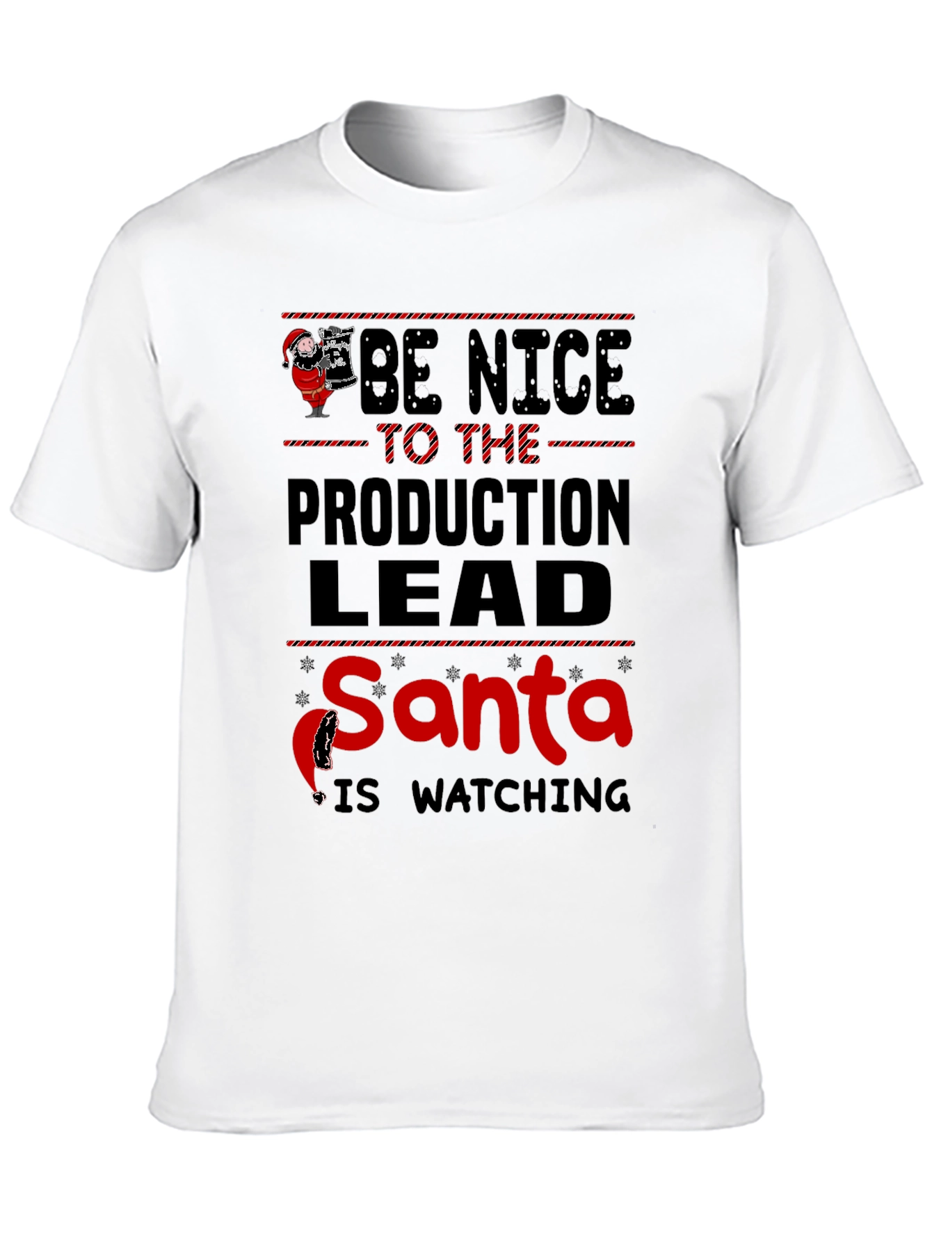 Be Nice to the Production Lead Santa T-Shirt