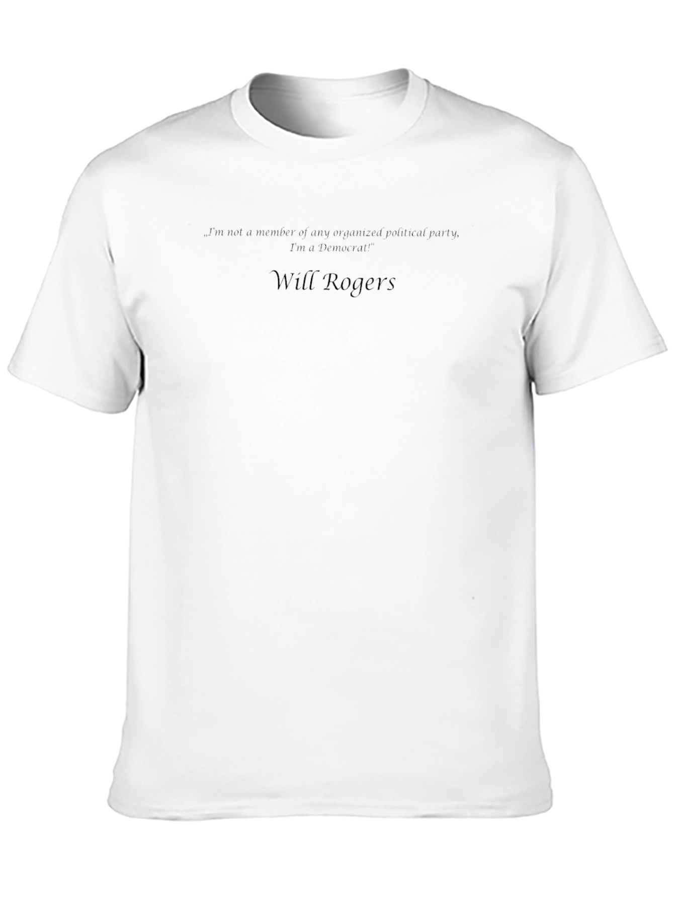 Will Rogers Democrat Quote Black T-Shirt
