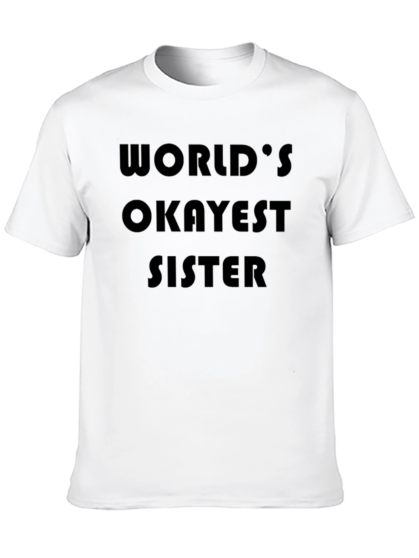 Worlds Okayest Sister Graphic T-Shirt