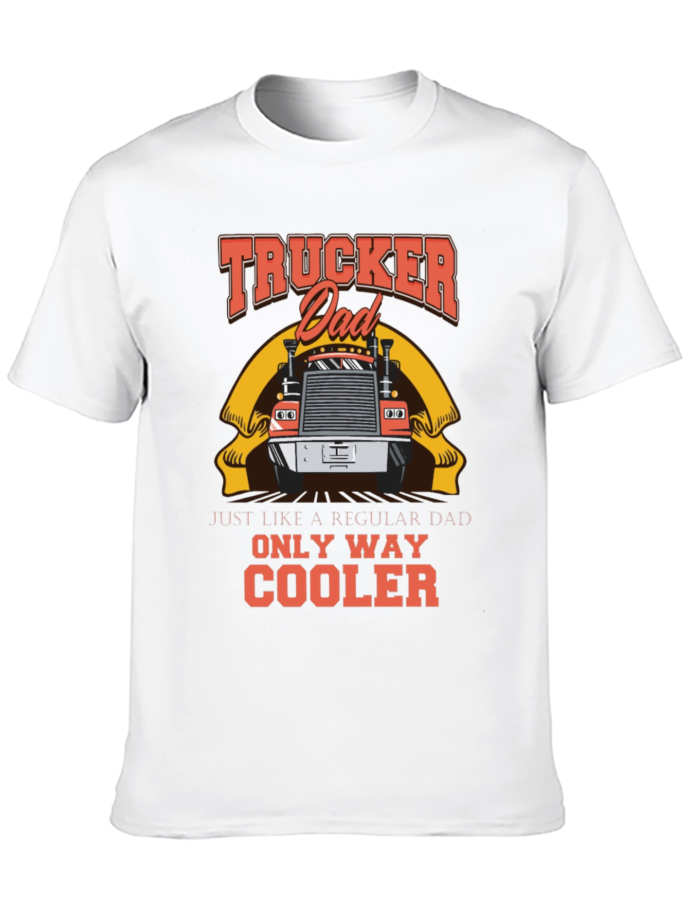 Trucker Dad T-Shirt - Cool Fathers Day Gift