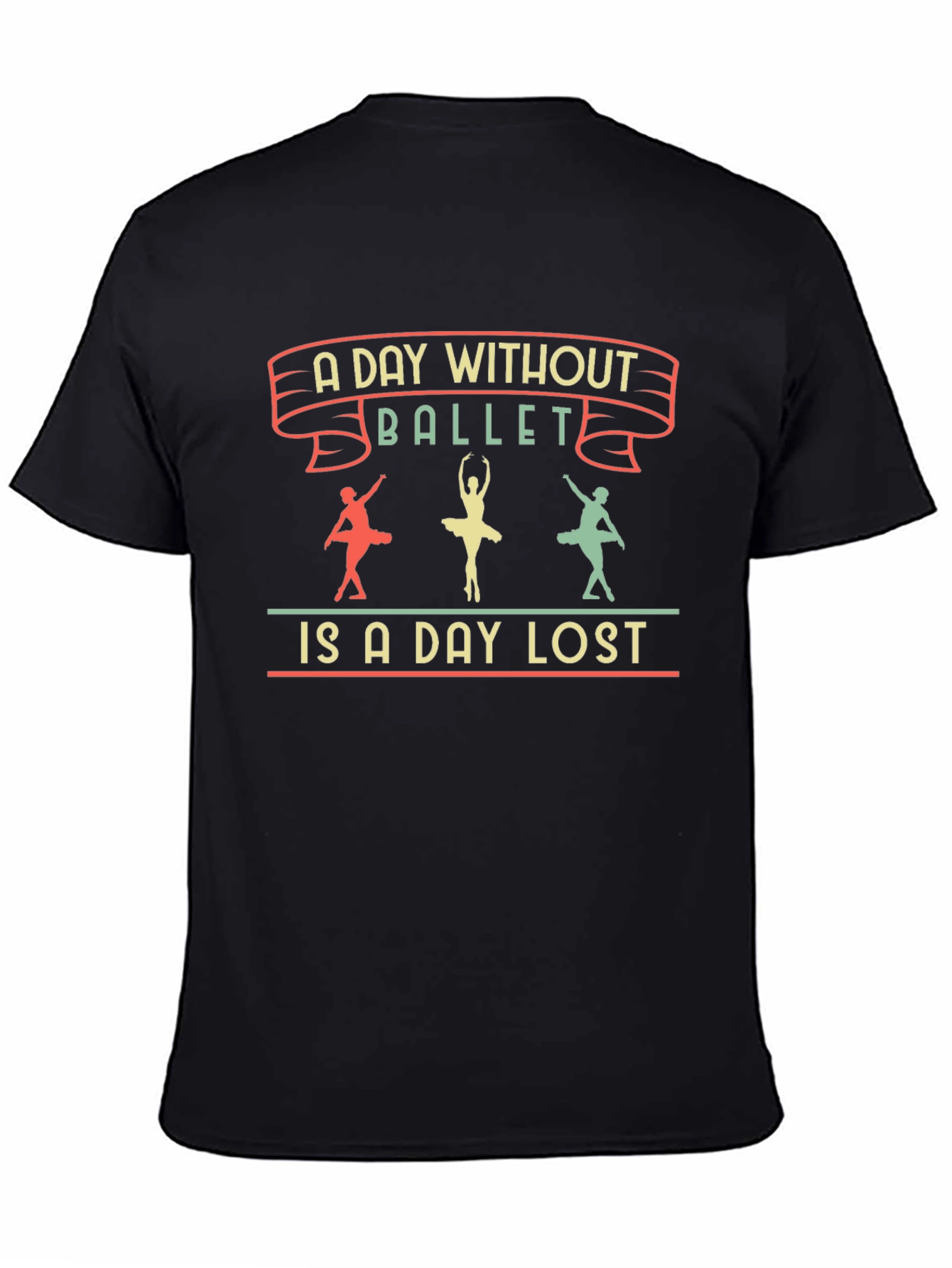 A Day Without Ballet T-Shirt