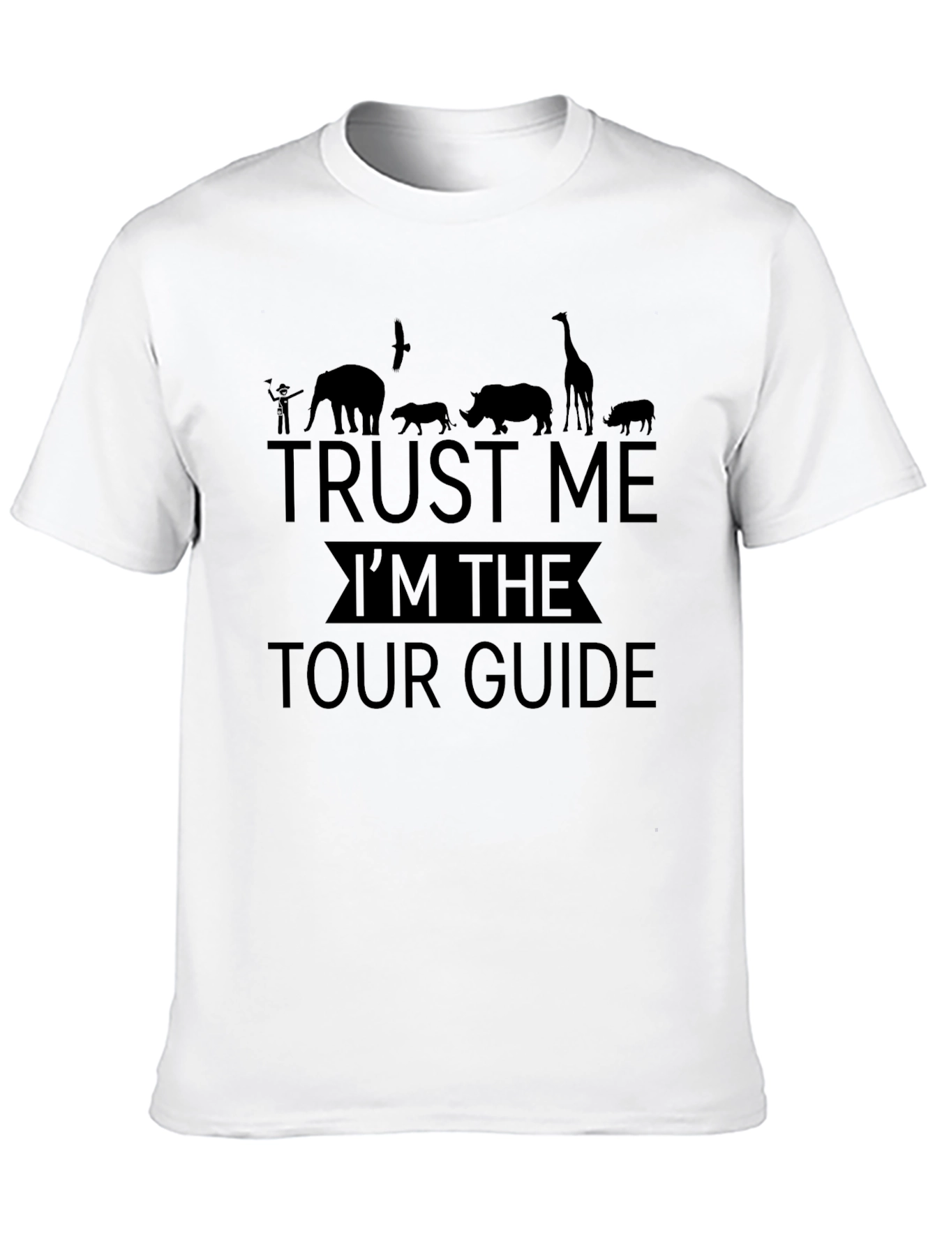 Trust Me Im the Tour Guide T-Shirt