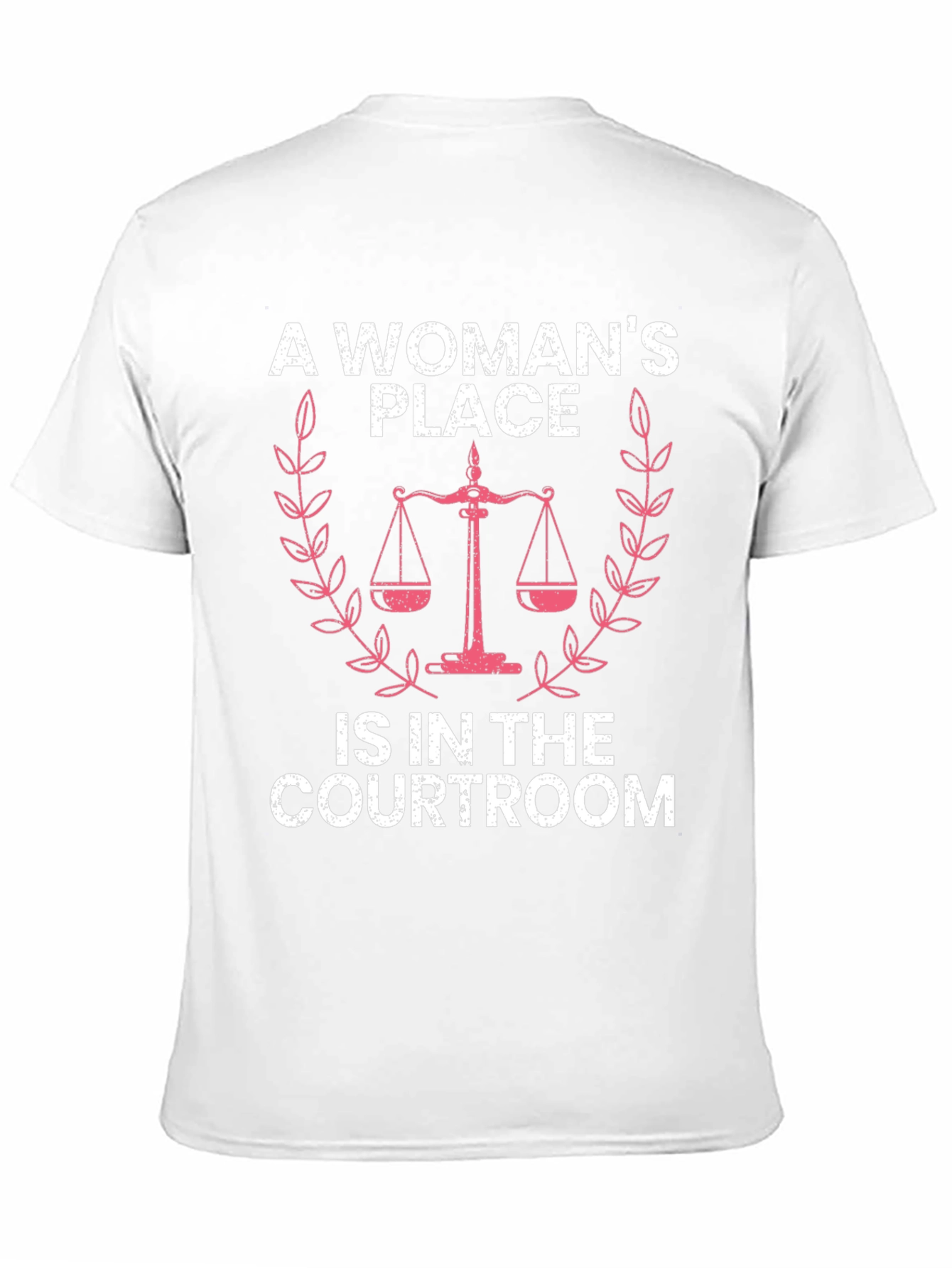 A Womans Place T-Shirt - Courtroom Design