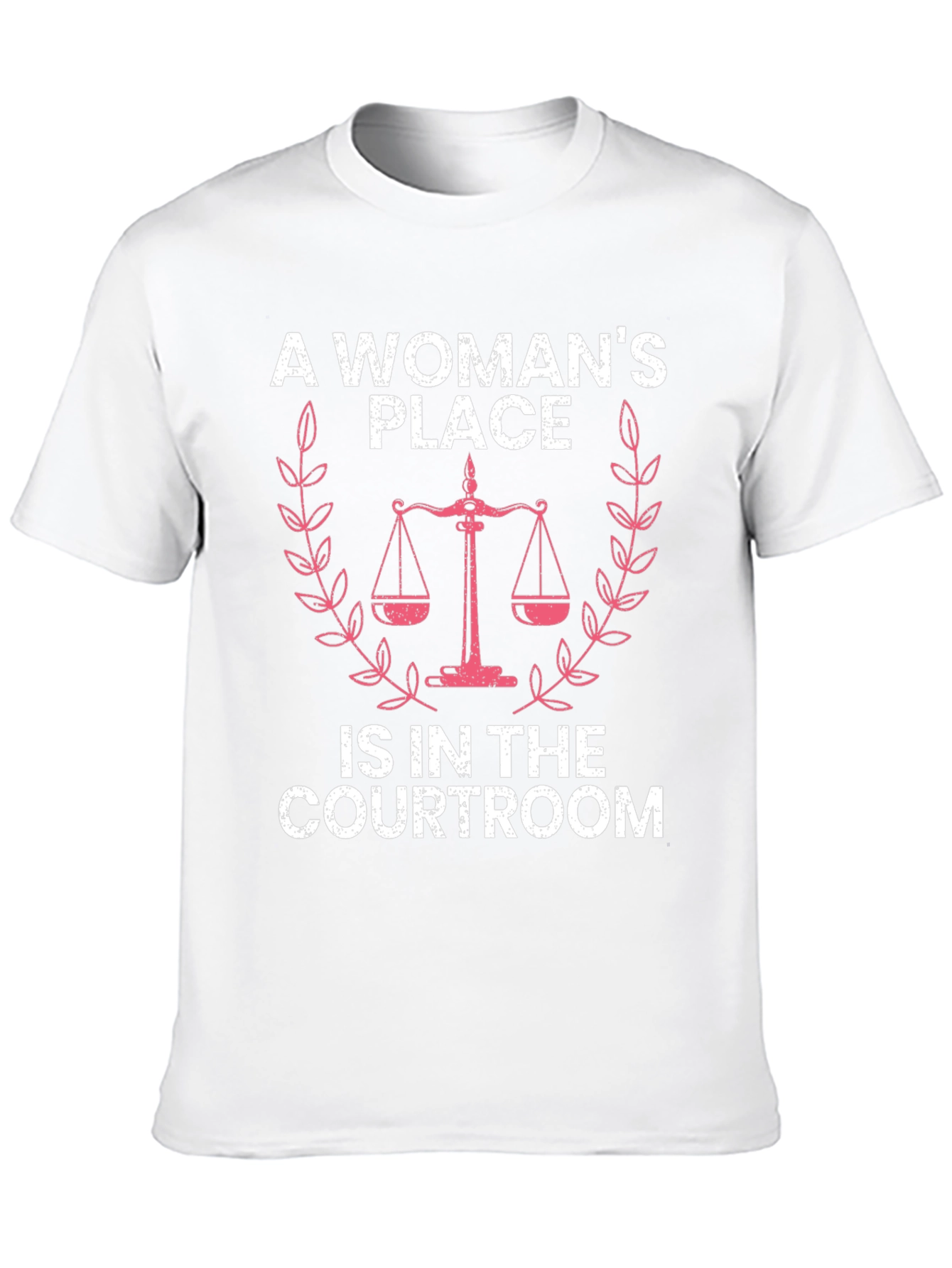 A Womans Place T-Shirt - Courtroom Design