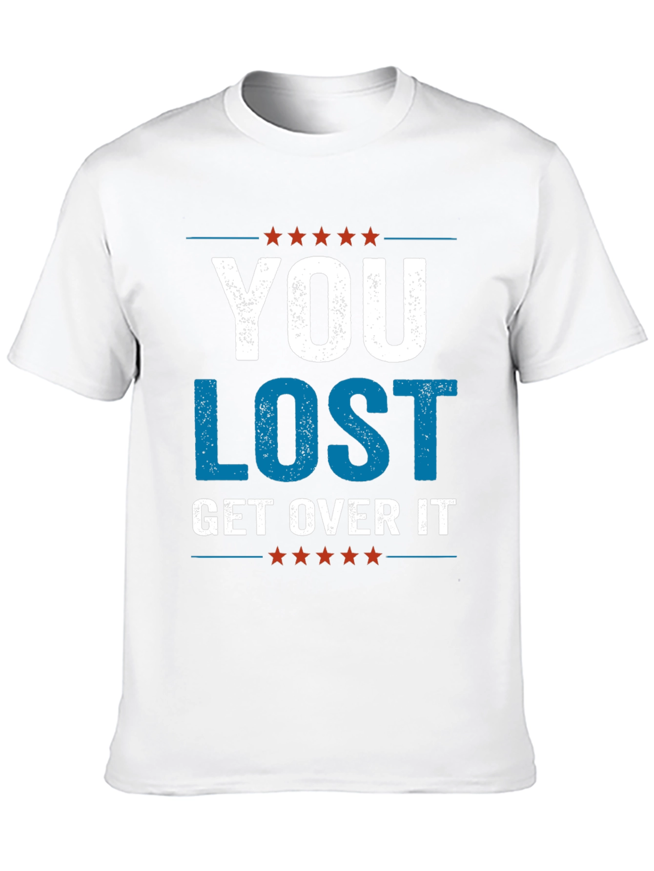 You Lost Get Over It Graphic Tee