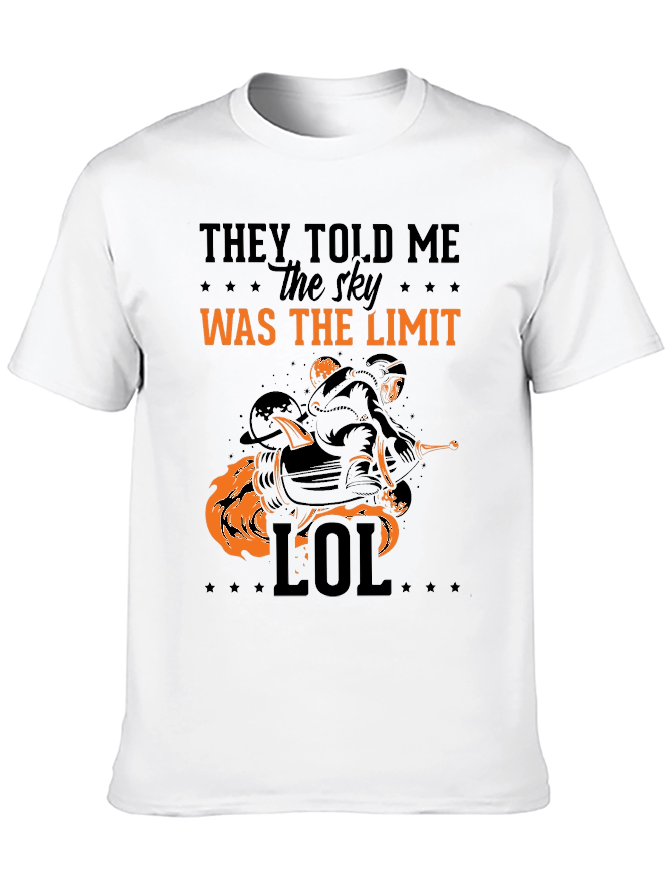 They Told Me The Sky Was The Limit T-Shirt