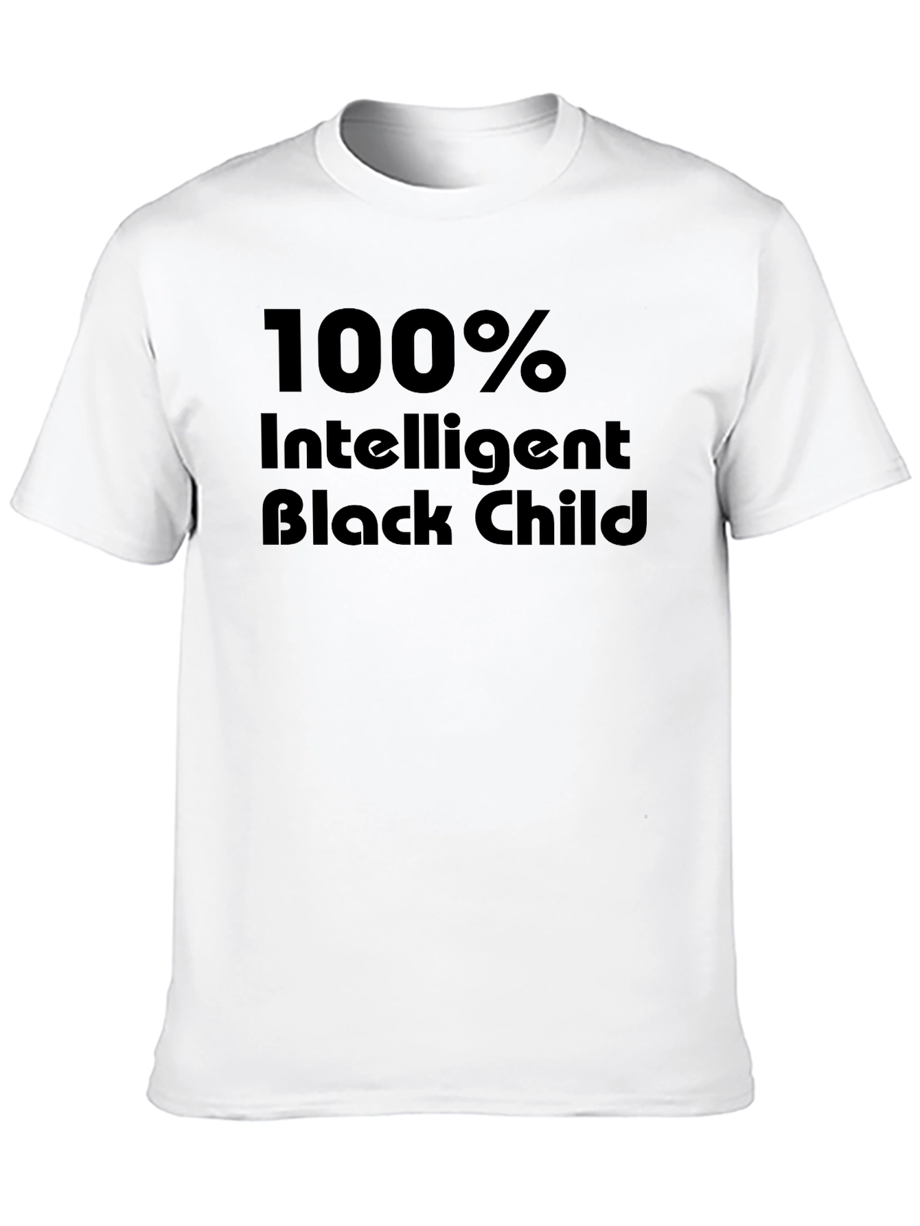 100% Intelligent Black Child Black T-Shirt