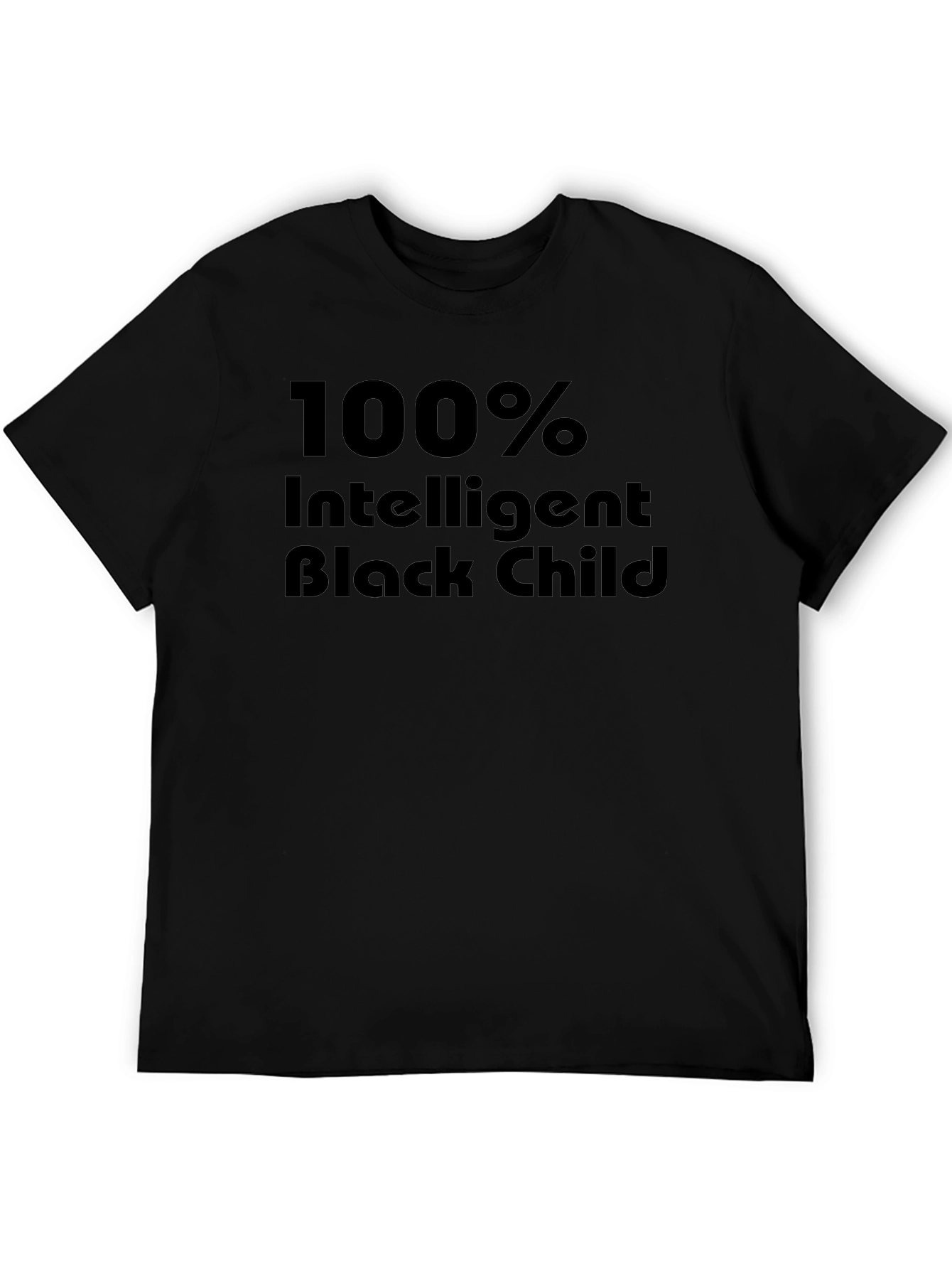 100% Intelligent Black Child Black T-Shirt