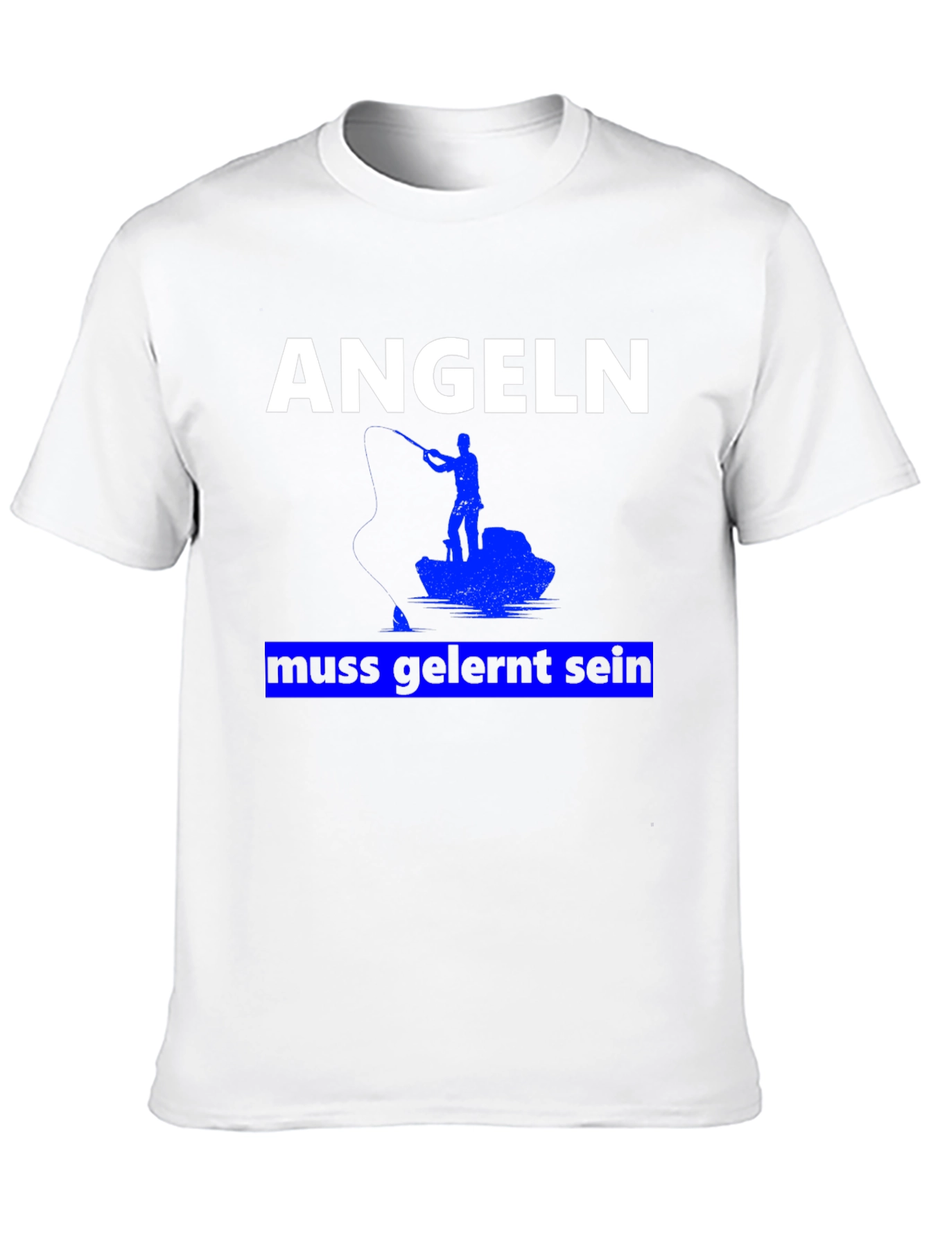 Angeln Muss Gelernt Sein Fishing T-Shirt