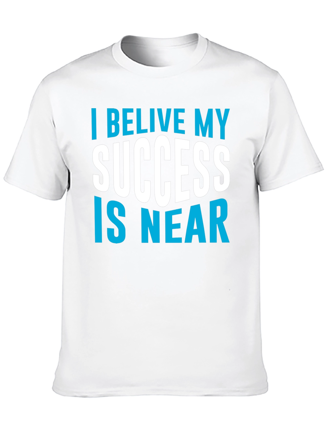 Believe Success Is Near Graphic Tee