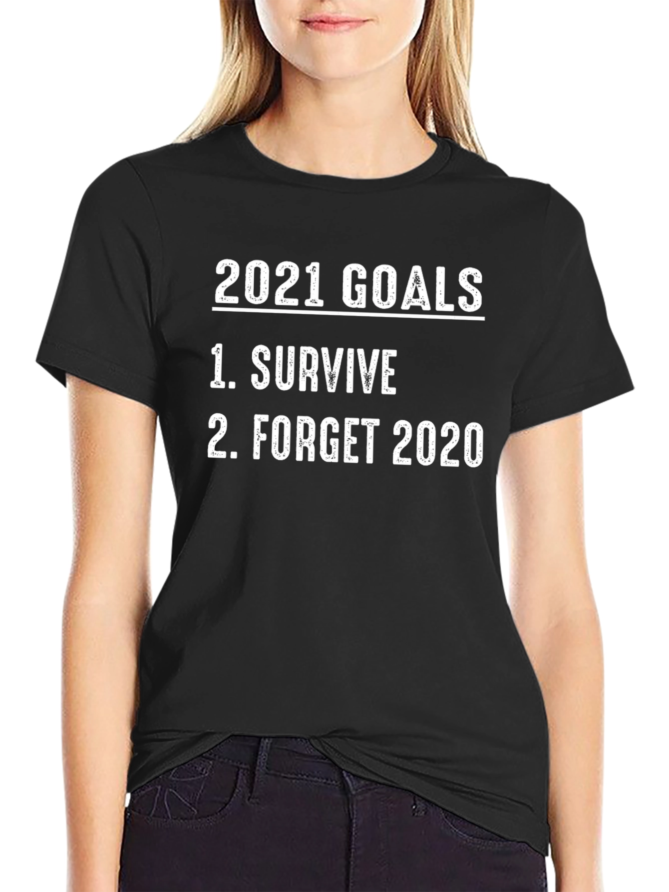 2021 Goals Funny Graphic Tee