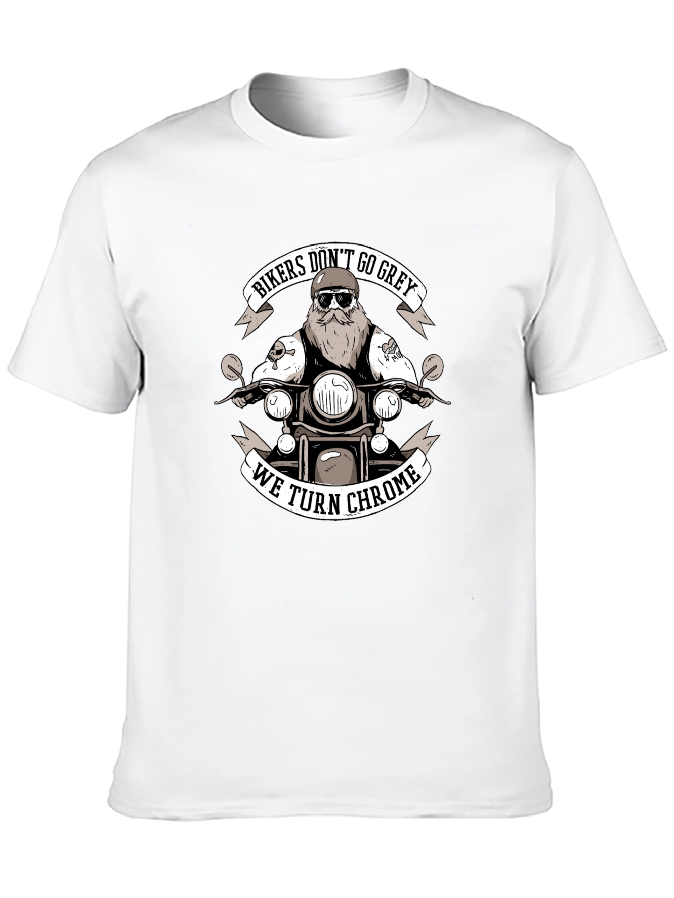 Bikers Dont Go Grey We Turn Chrome T-Shirt