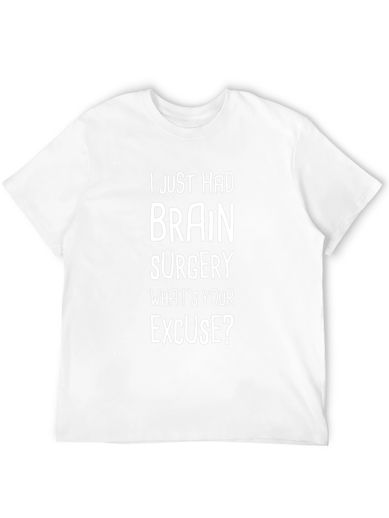 Brain Surgery Excuse T-Shirt - Funny Novelty Tee