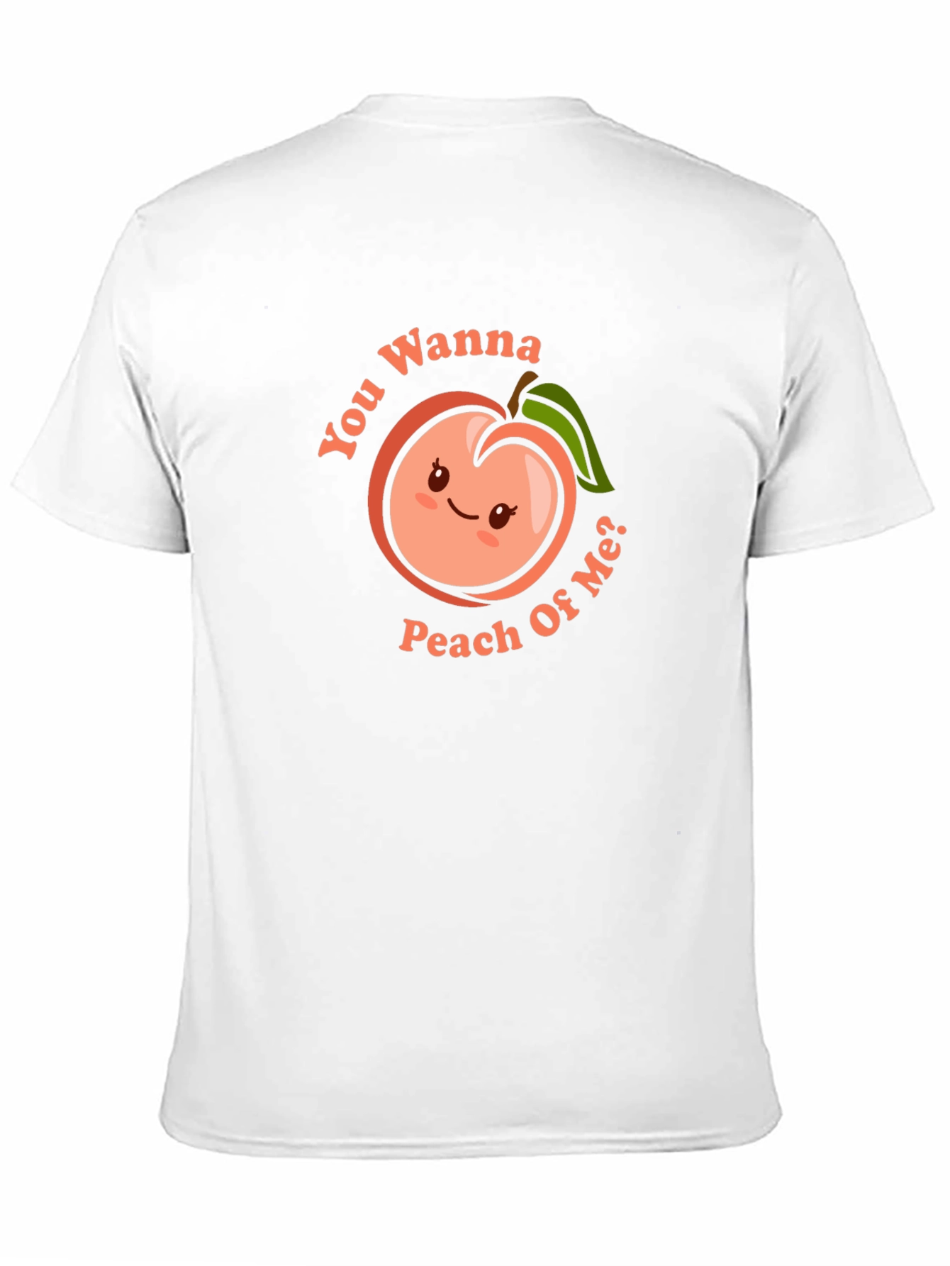 Wanna Peach Of Me? Graphic T-Shirt