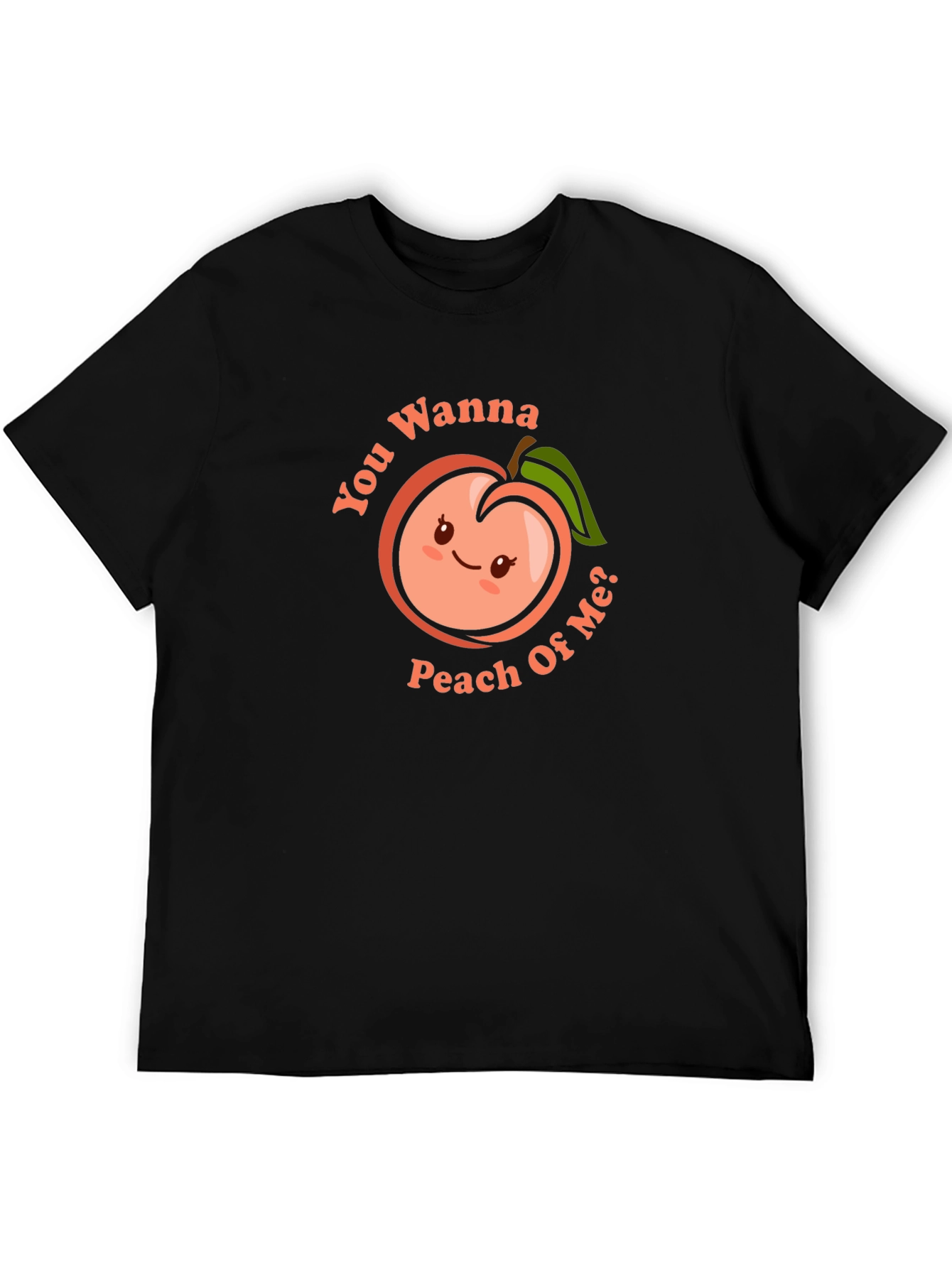 Wanna Peach Of Me? Graphic T-Shirt