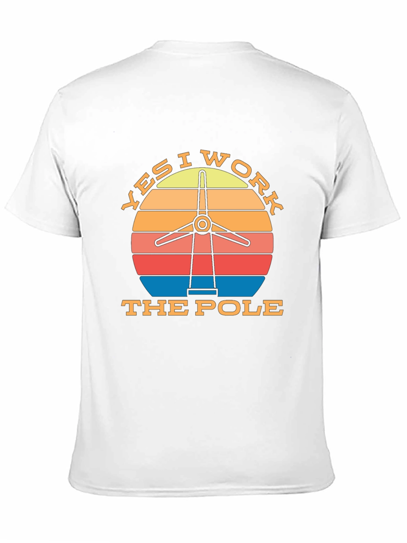 Yes I Work the Pole Wind Turbine T-Shirt