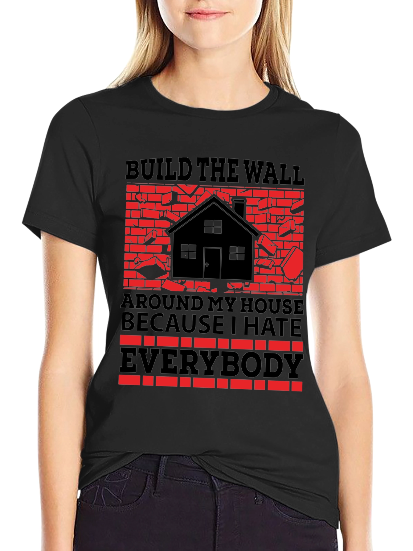 Build the Wall Around My House T-Shirt
