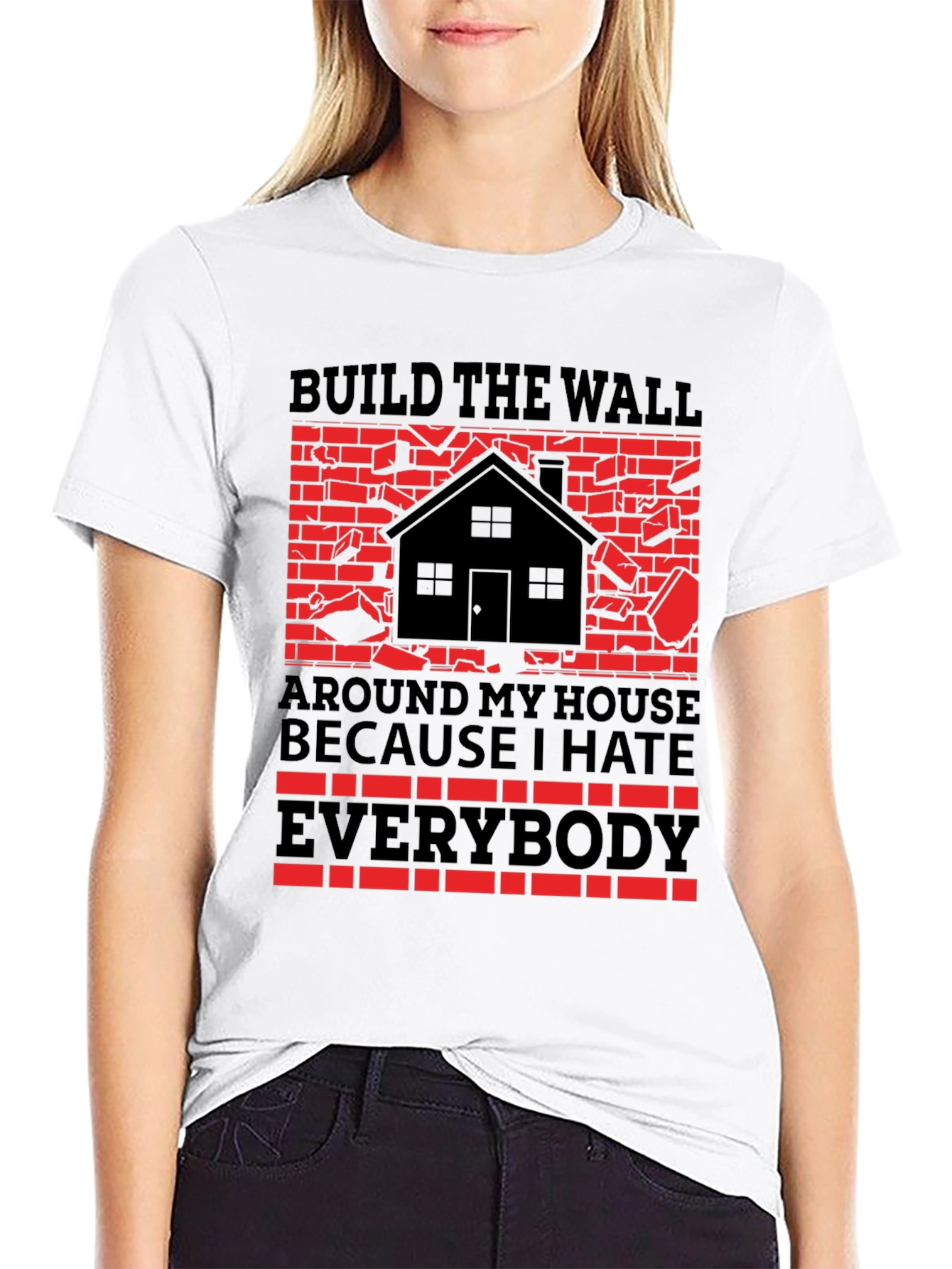 Build the Wall Around My House T-Shirt