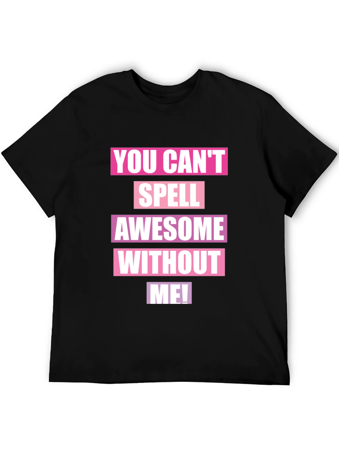 Awesome Without Me Graphic T-Shirt