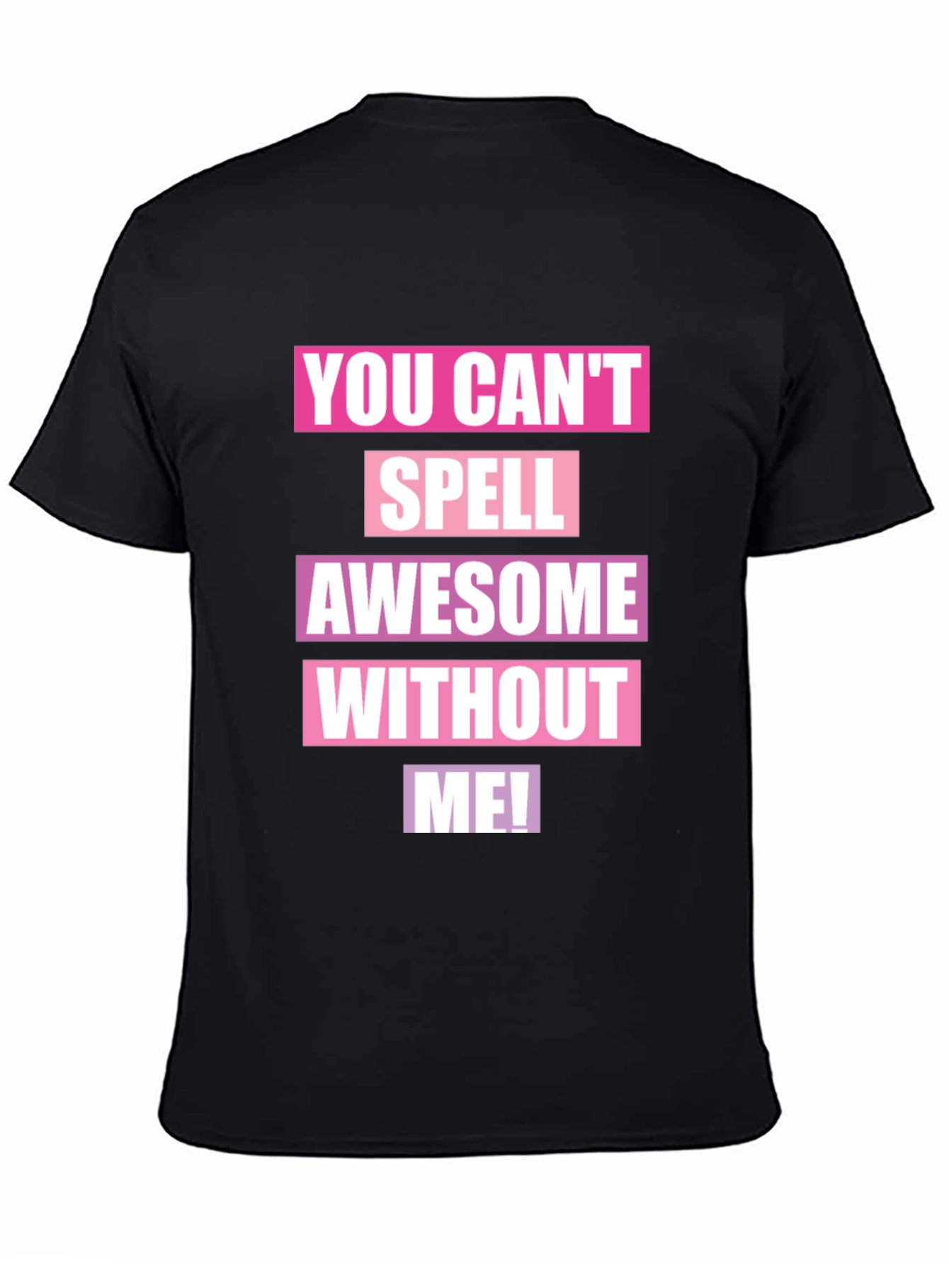 Awesome Without Me Graphic T-Shirt