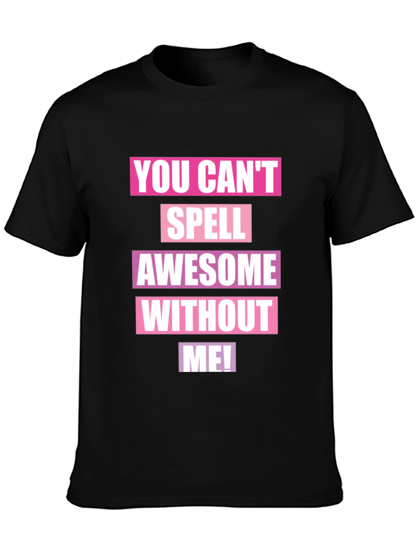 Awesome Without Me Graphic T-Shirt