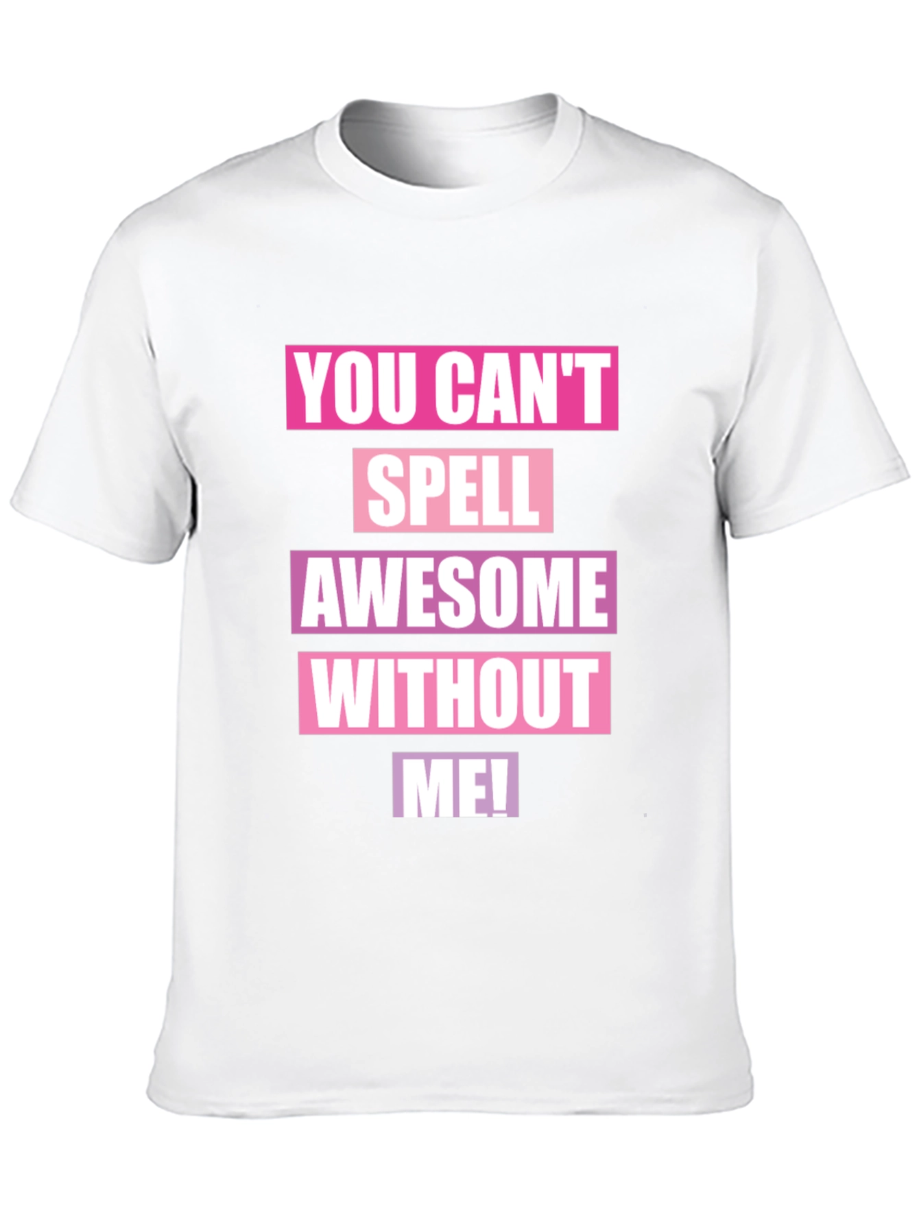 Awesome Without Me Graphic T-Shirt