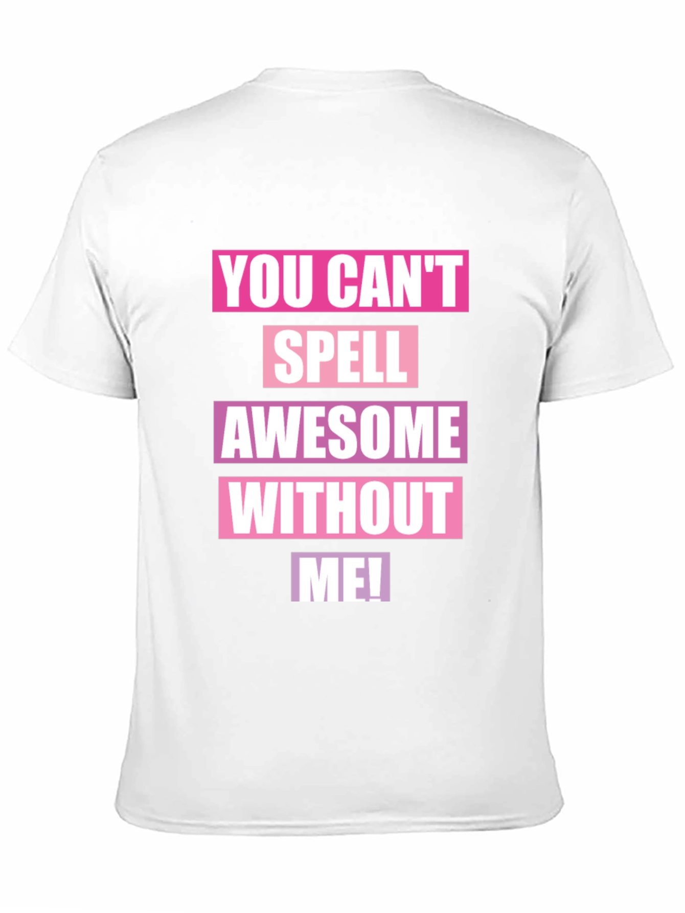 Awesome Without Me Graphic T-Shirt