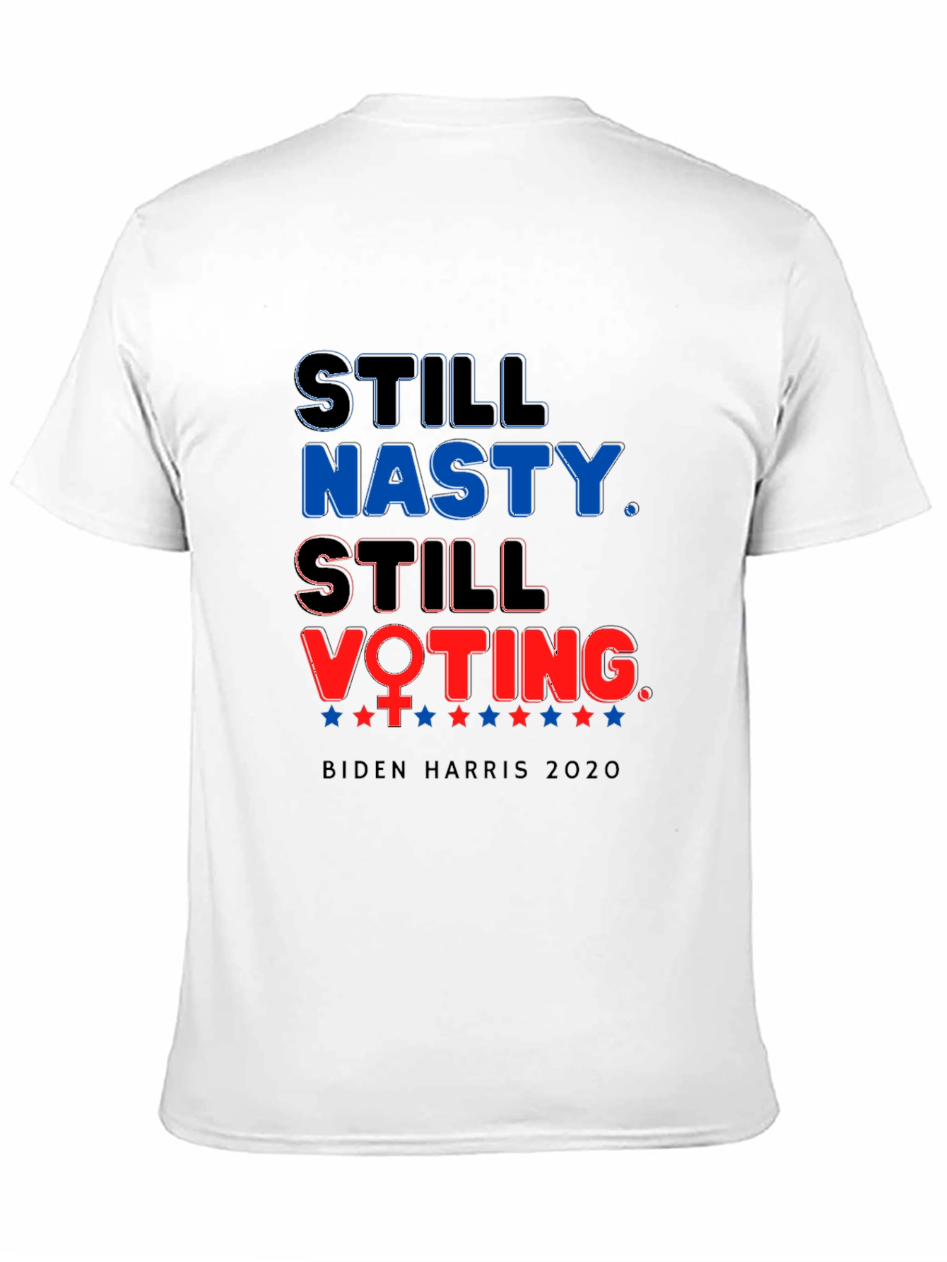 Still Nasty Still Voting Biden Harris T-Shirt