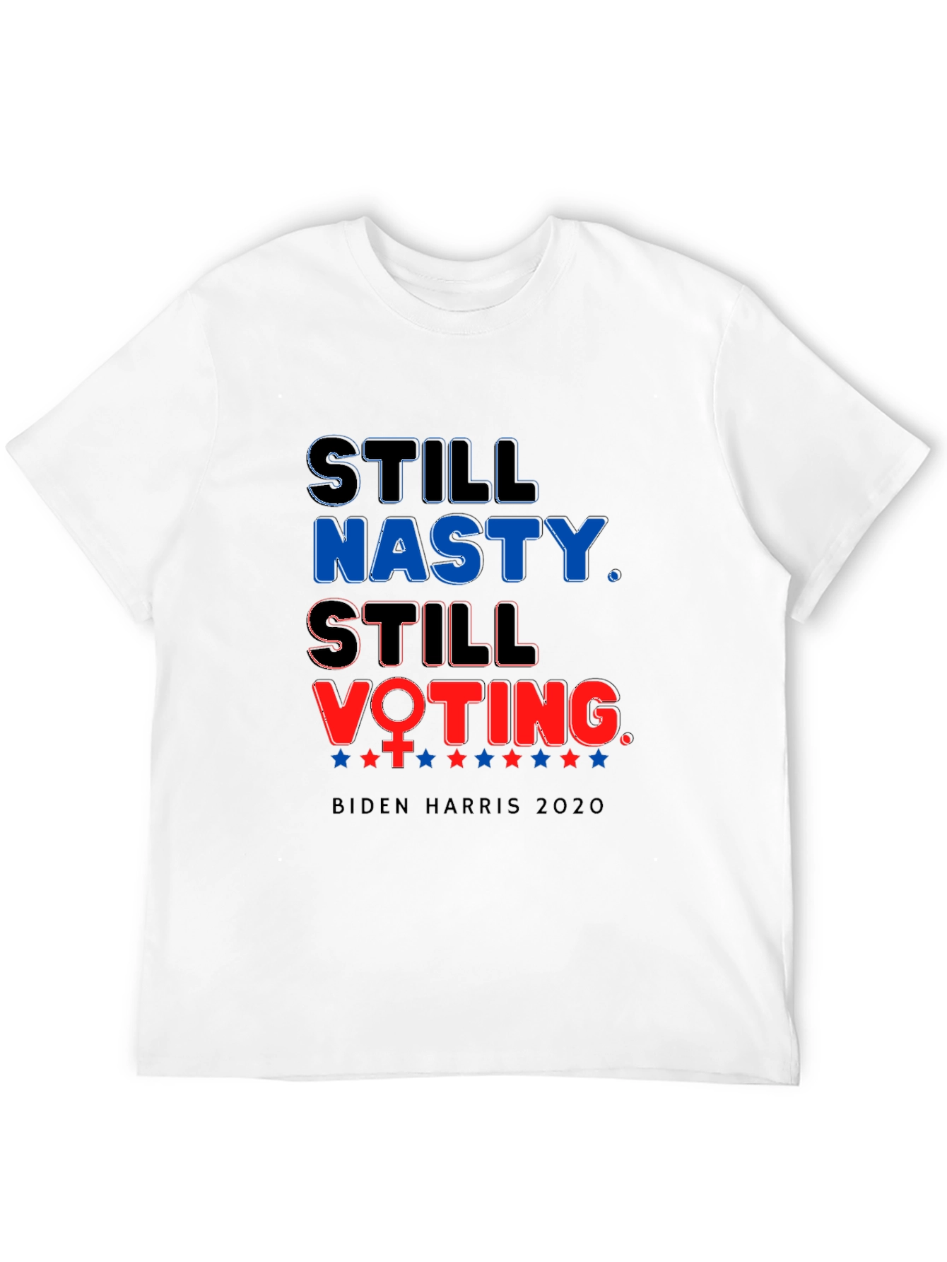 Still Nasty Still Voting Biden Harris T-Shirt