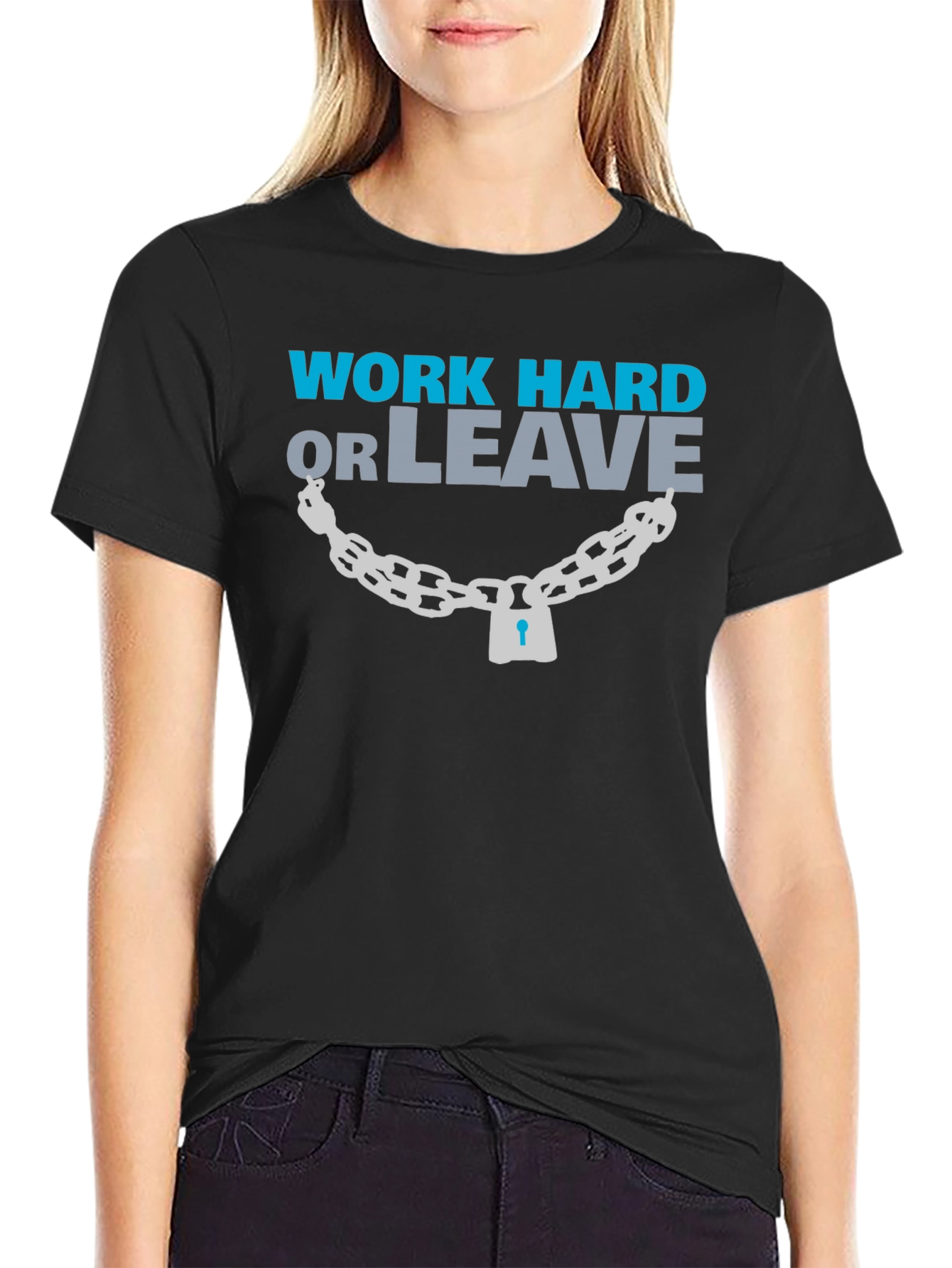 Work Hard or Leave Graphic T-Shirt