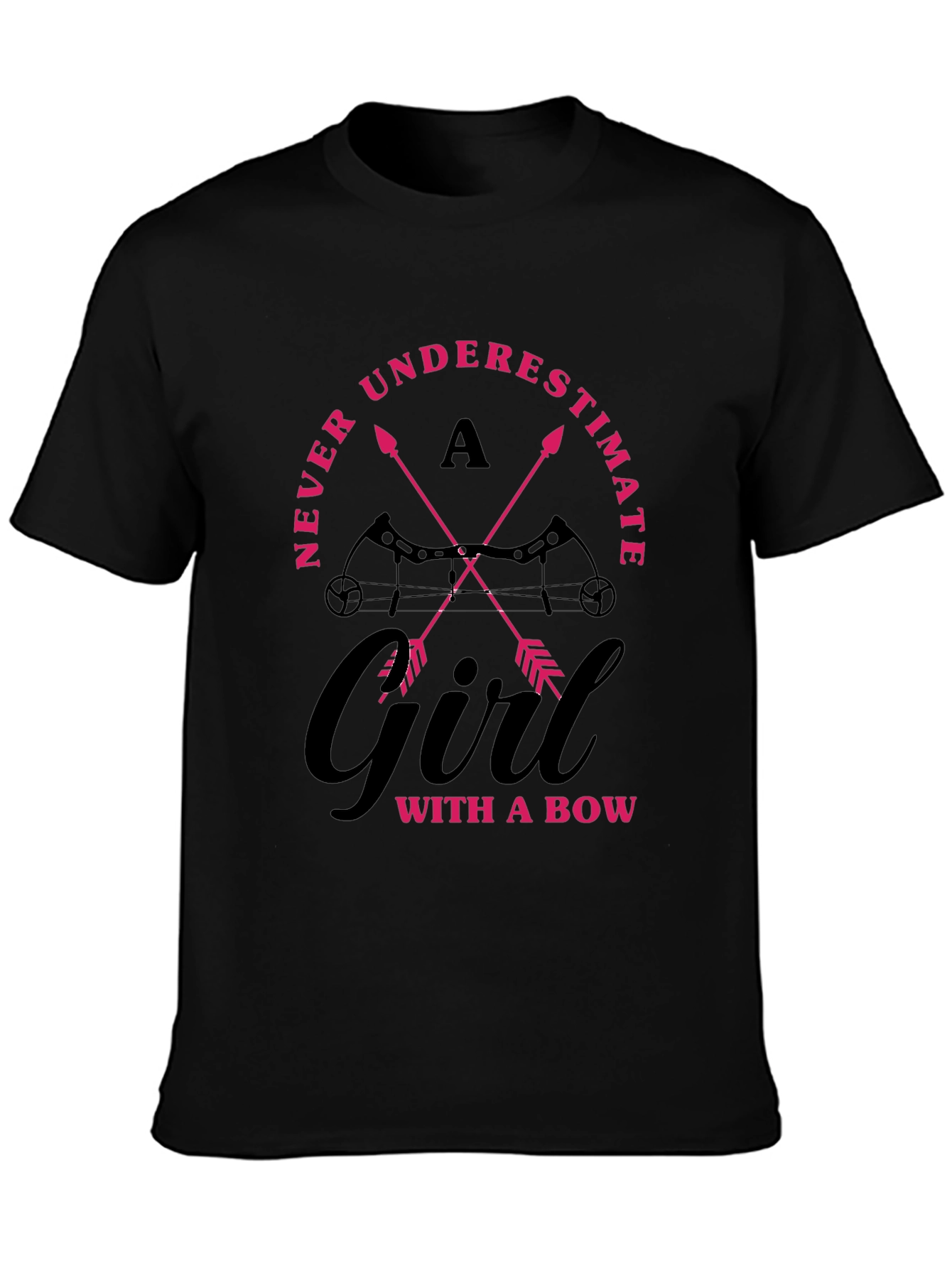 Archery Girl T-Shirt: Never Underestimate