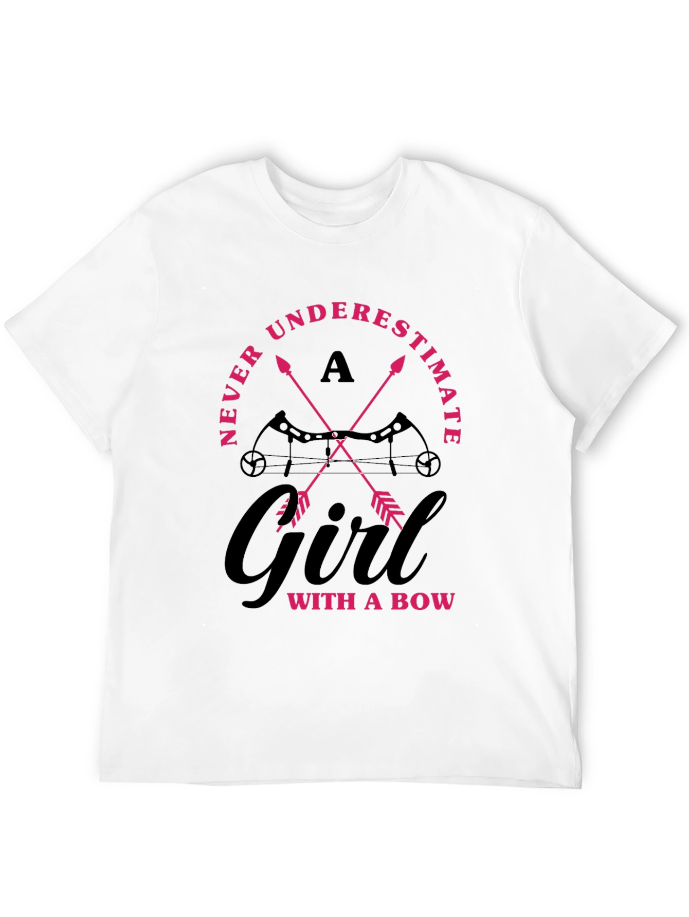 Archery Girl T-Shirt: Never Underestimate