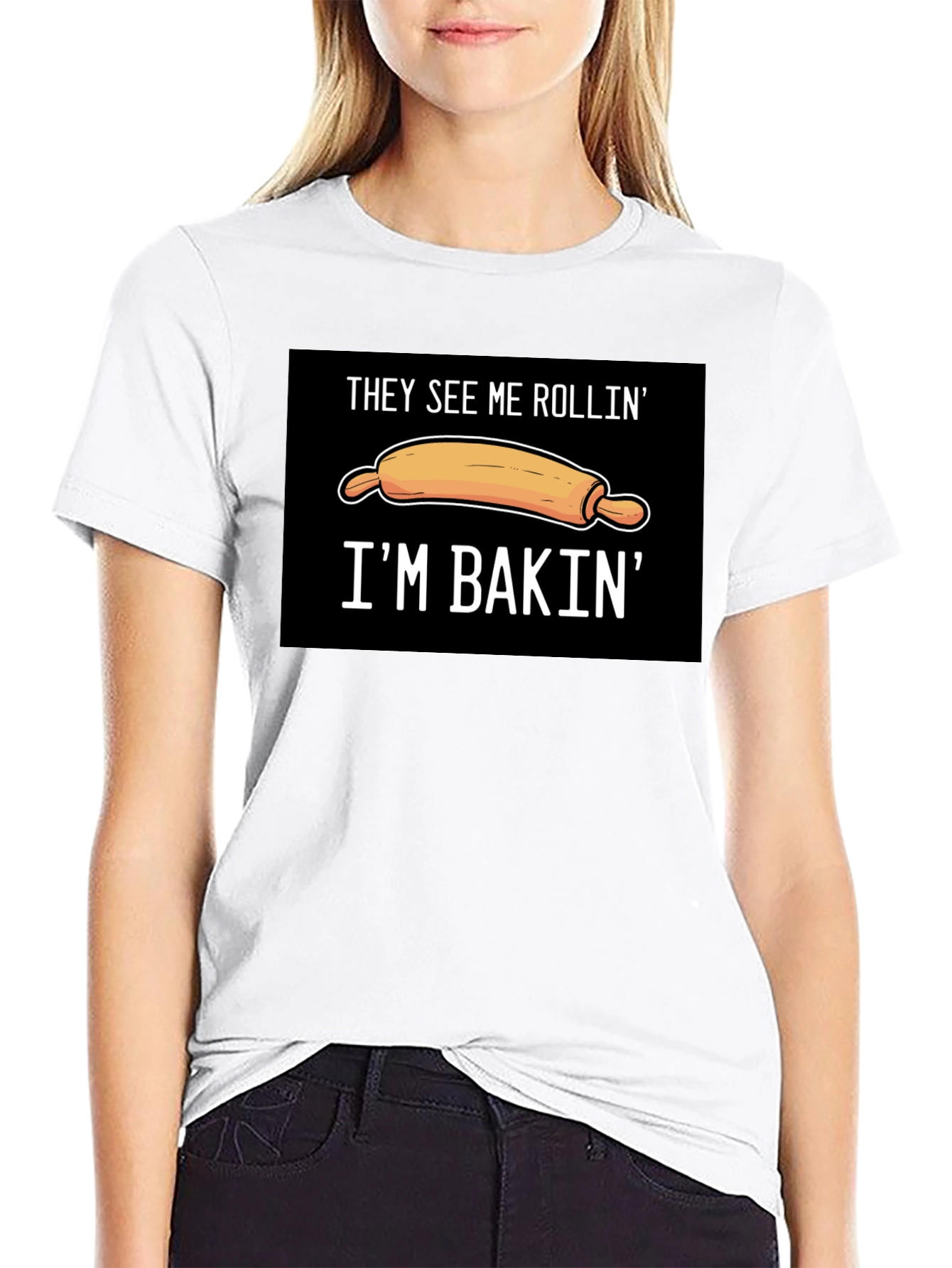 They See Me Rollin Im Bakin T-Shirt