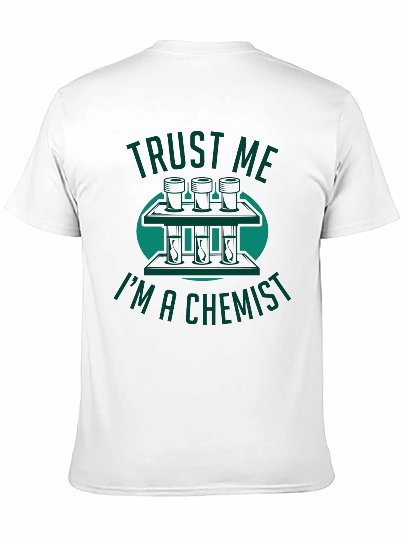 Trust Me Im A Chemist T-Shirt Science Humor
