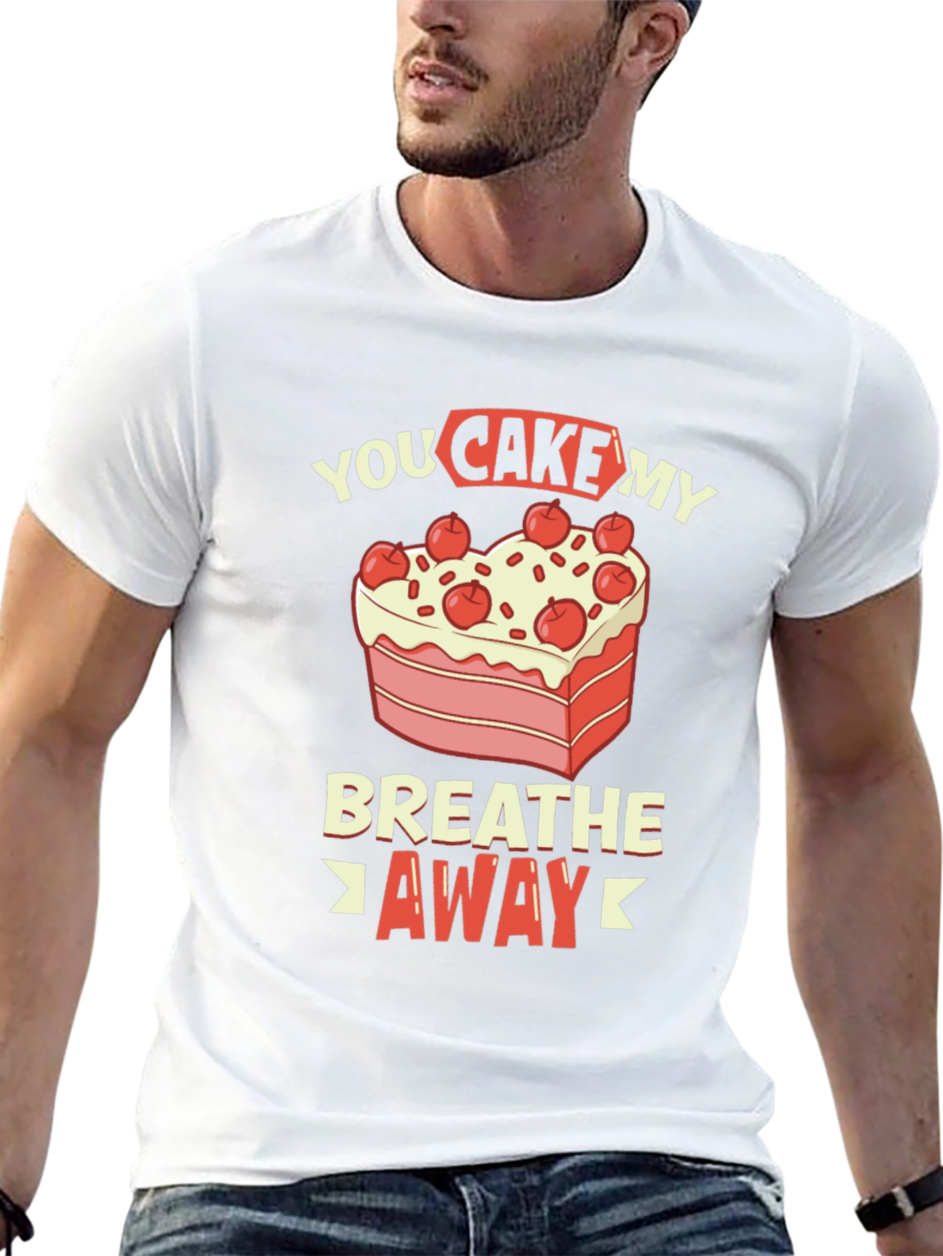 You Cake My Breath Away Graphic Tee