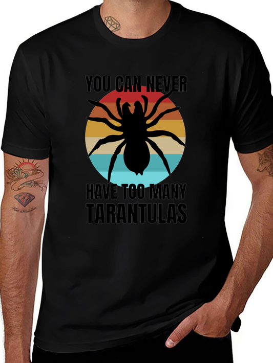 Tarantula Lover Tee - You Can Never Have Too Many Tarantulas T-Shirt
