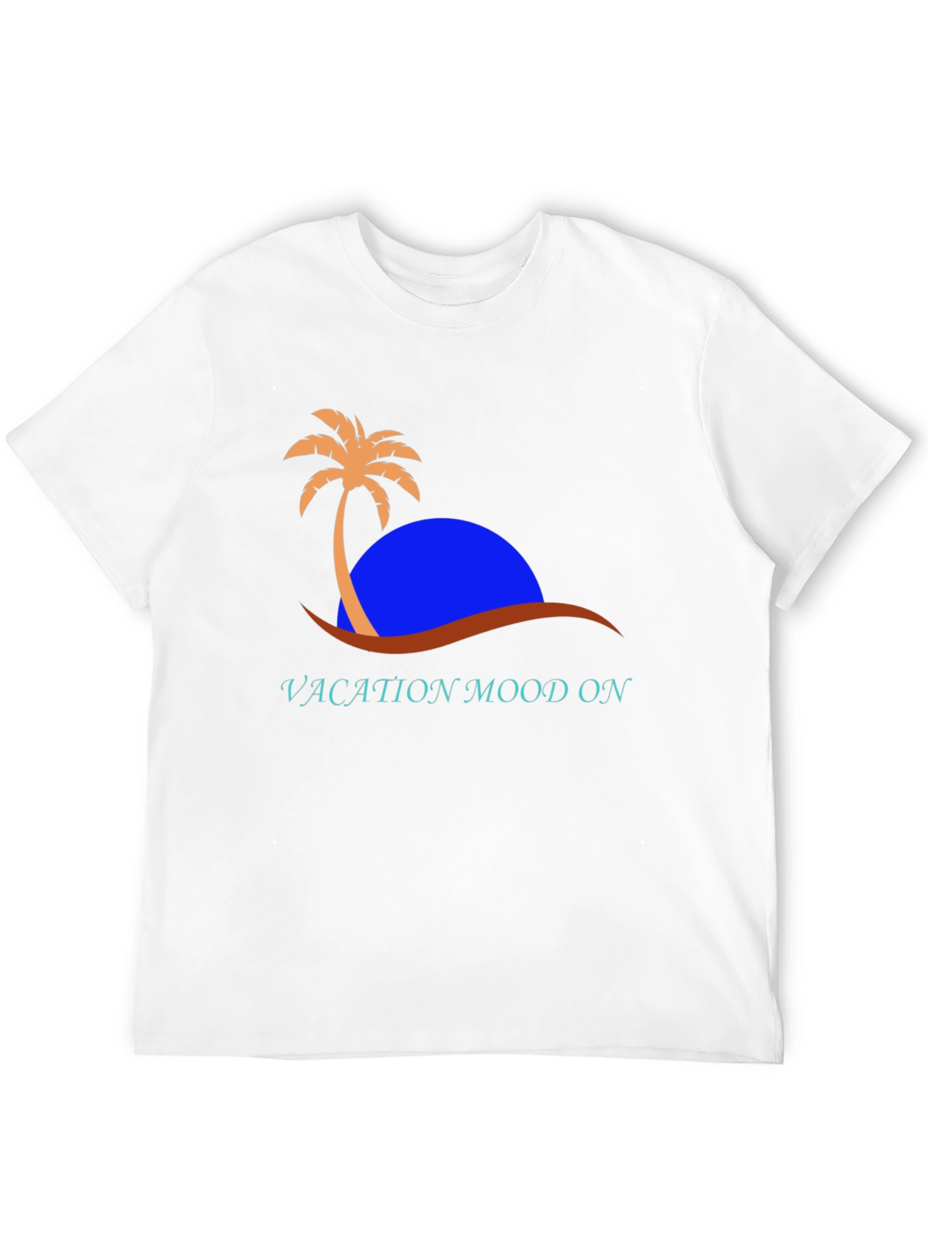 Vacation Mood On T-Shirt - Tropical Design