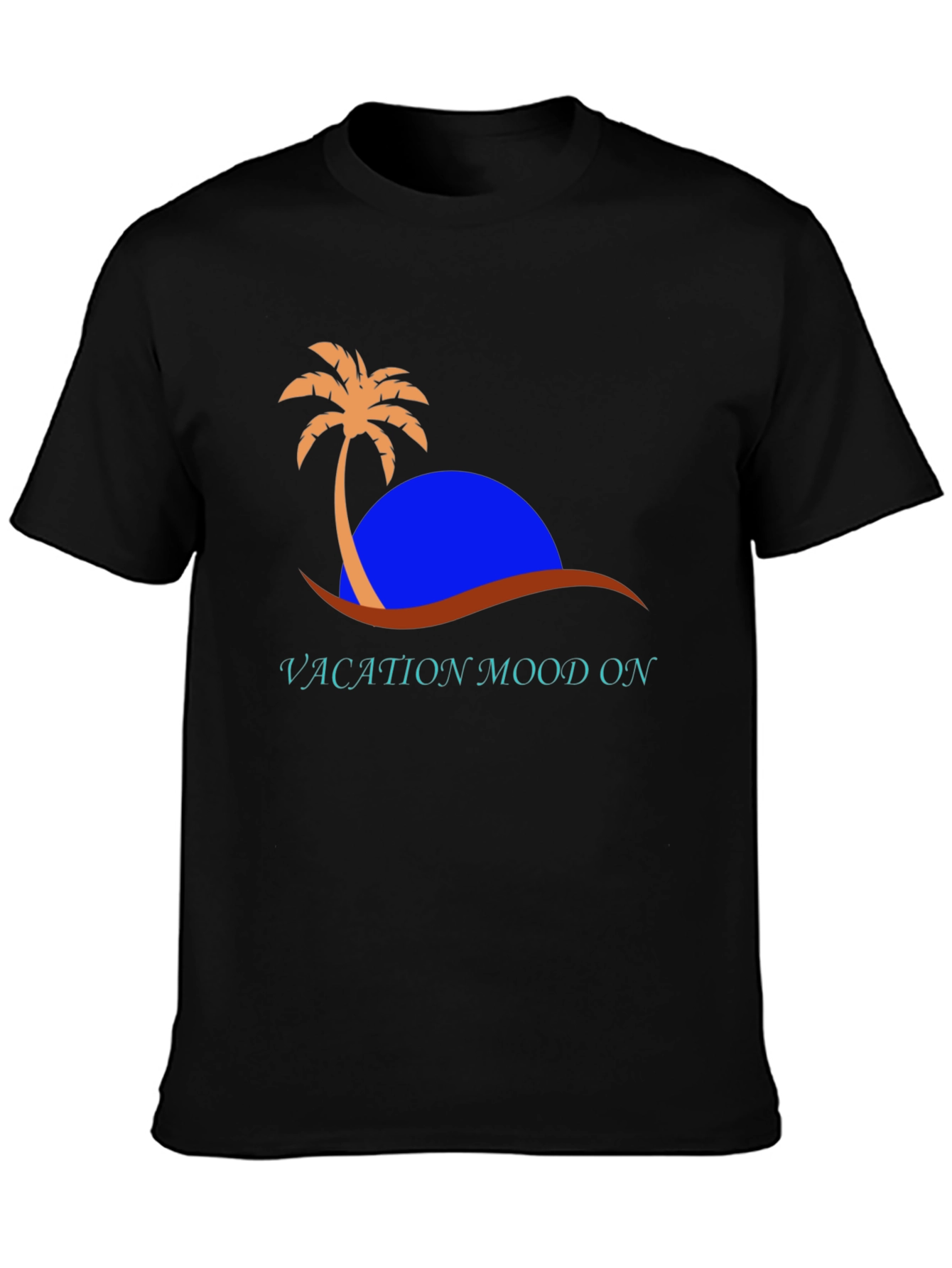 Vacation Mood On T-Shirt - Tropical Design