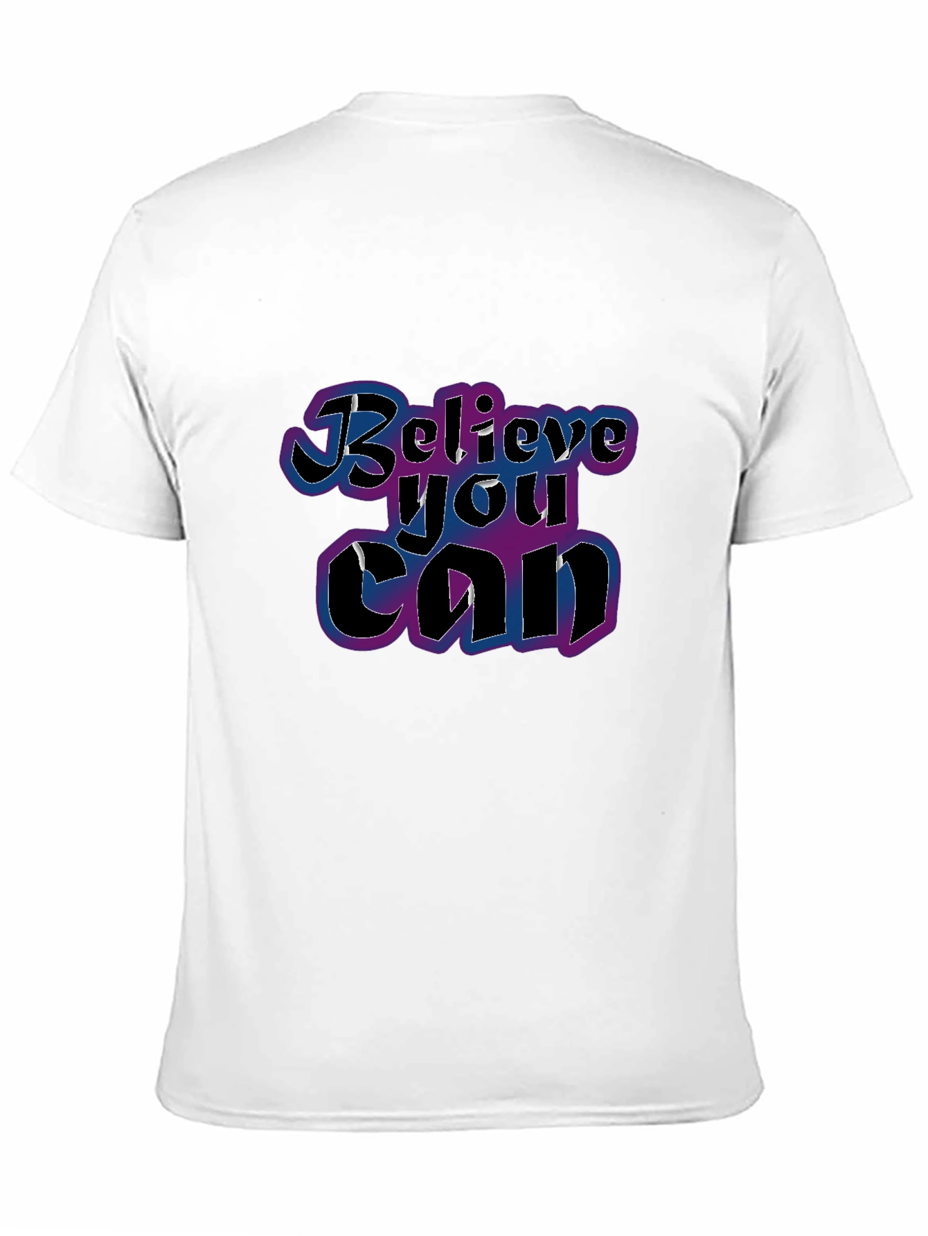 Believe You Can T-Shirt - Motivational Graphic Tee