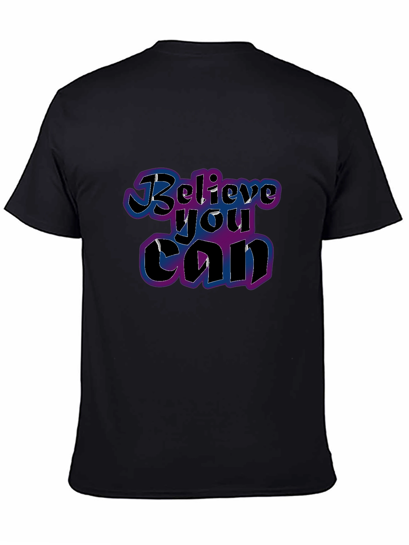 Believe You Can T-Shirt - Motivational Graphic Tee