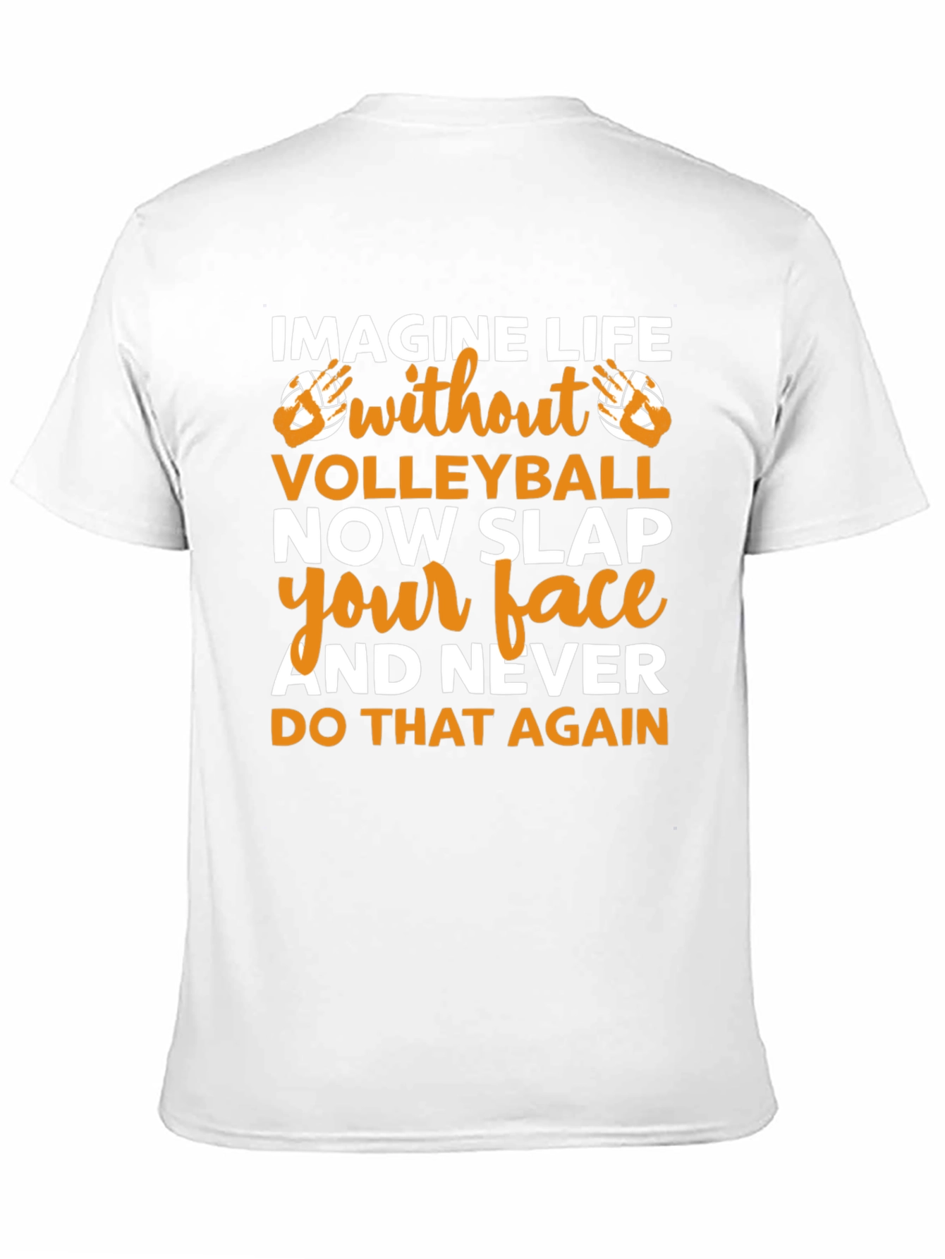 Volleyball Fan T-Shirt - Imagine Life Without Volleyball