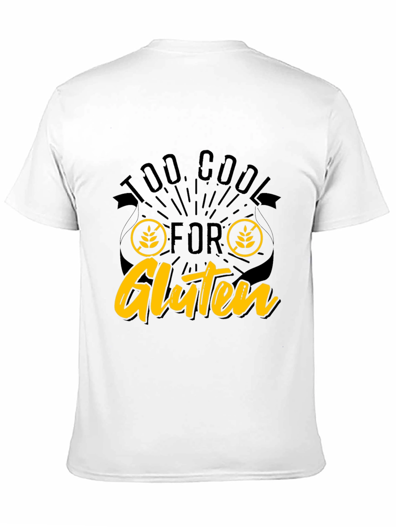 Too Cool For Gluten T-Shirt