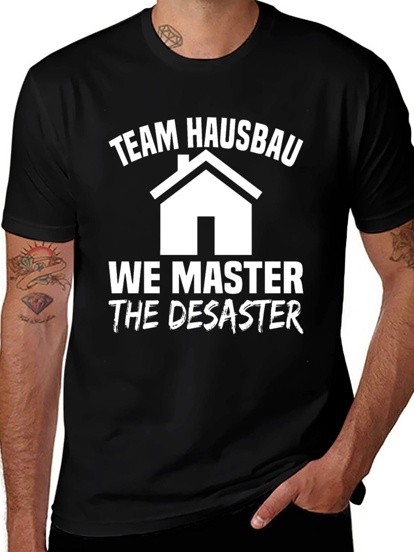 Team Hausbau T-Shirt: We Master the Disaster!