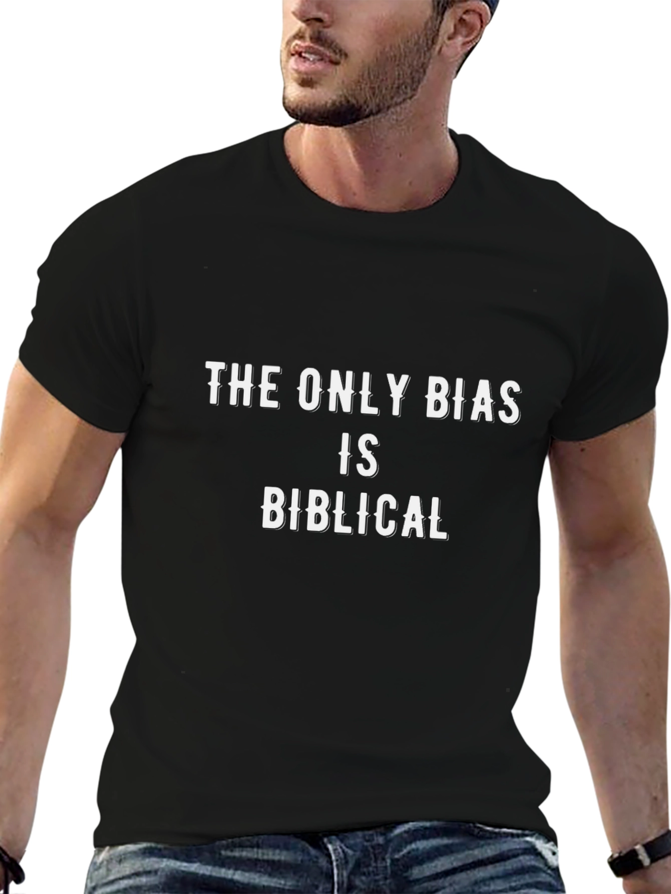The Only Bias is Biblical Black T-Shirt