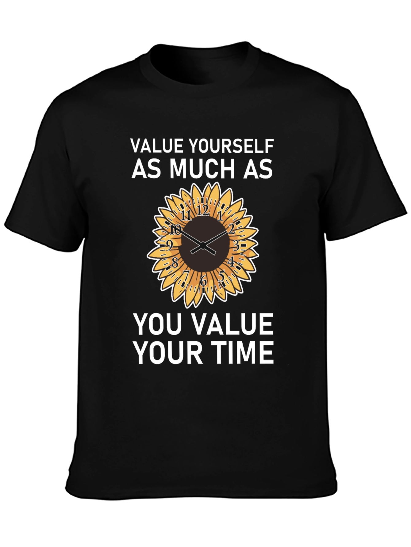 Value Yourself T-Shirt with Sunflower Clock Design