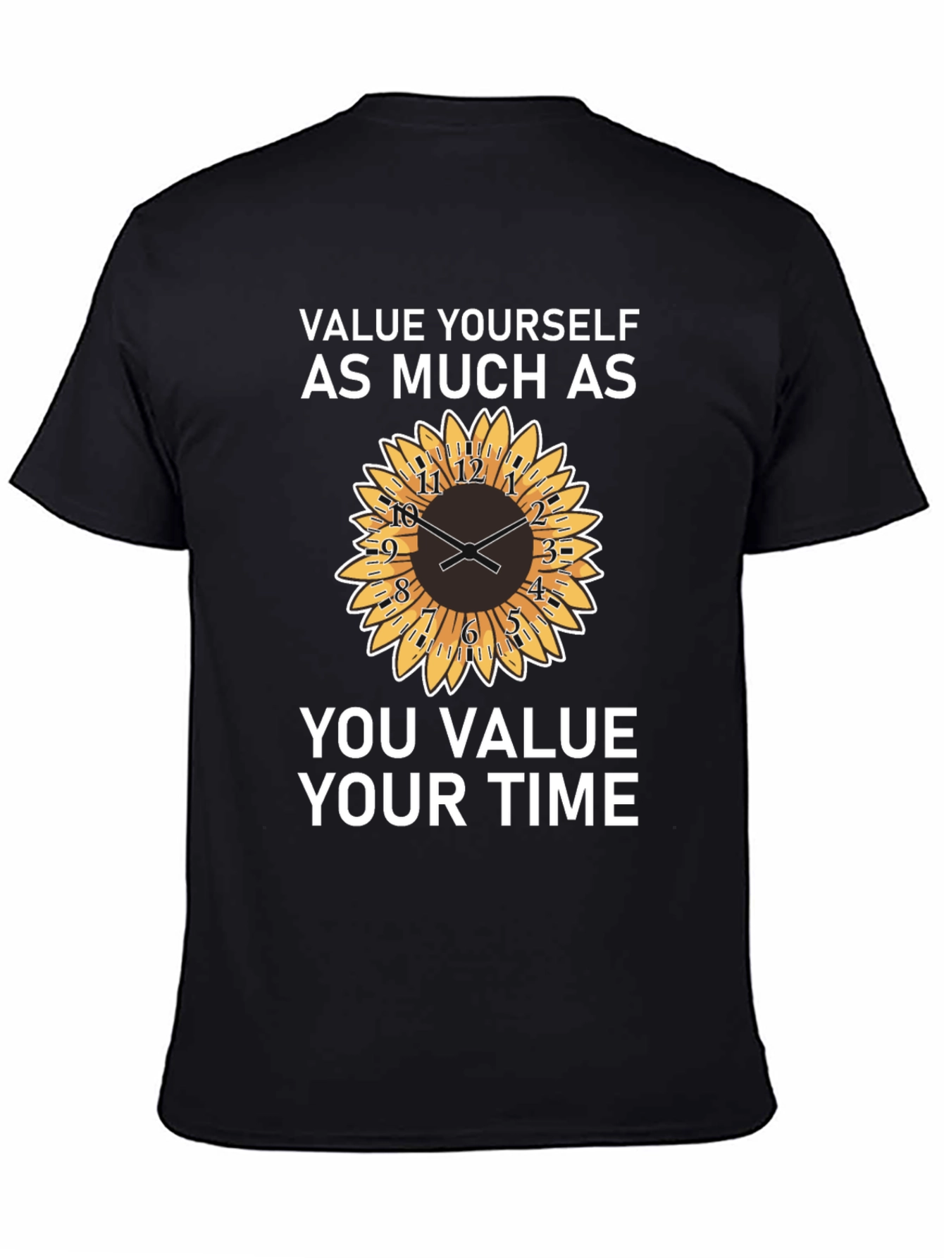 Value Yourself T-Shirt with Sunflower Clock Design
