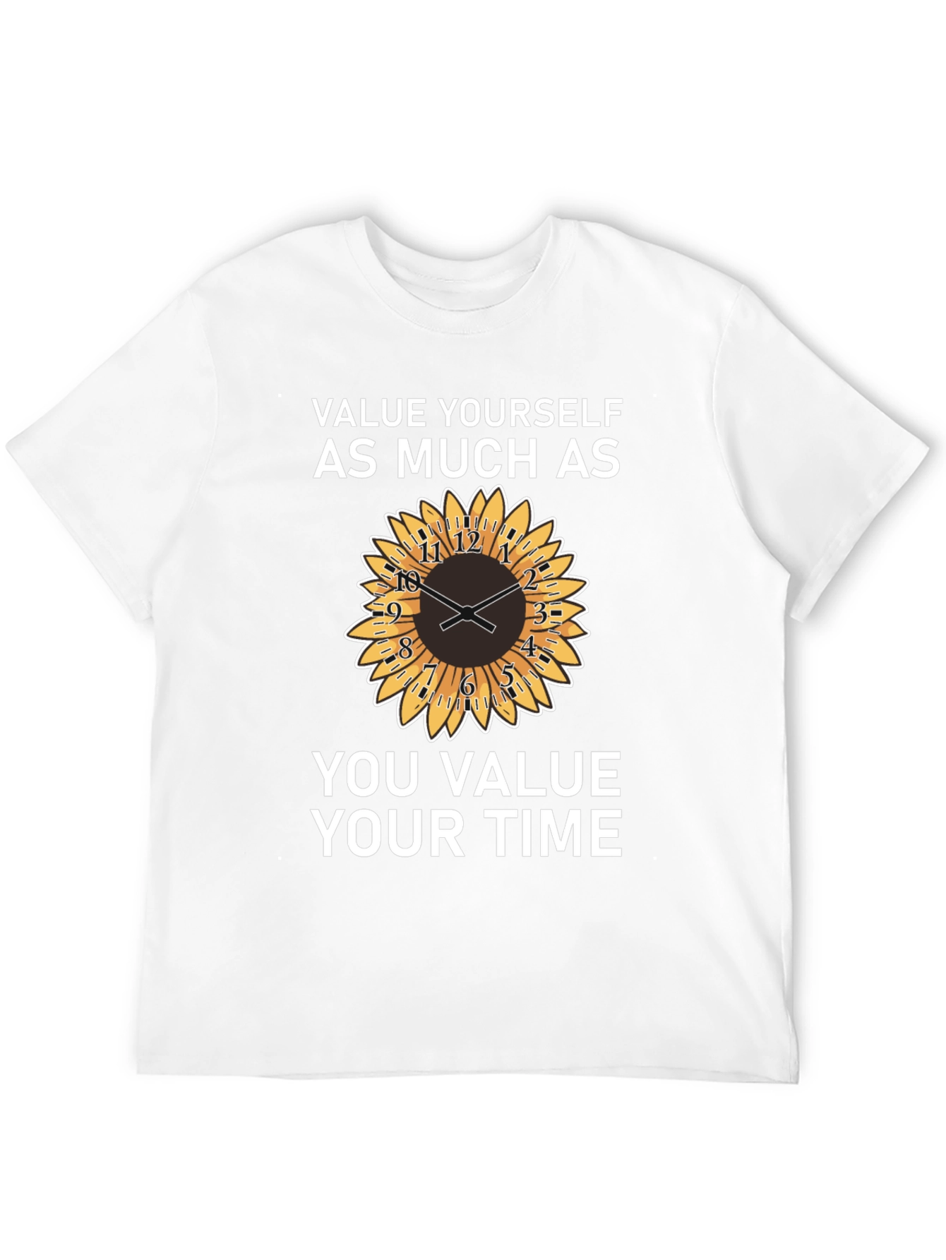 Value Yourself T-Shirt with Sunflower Clock Design